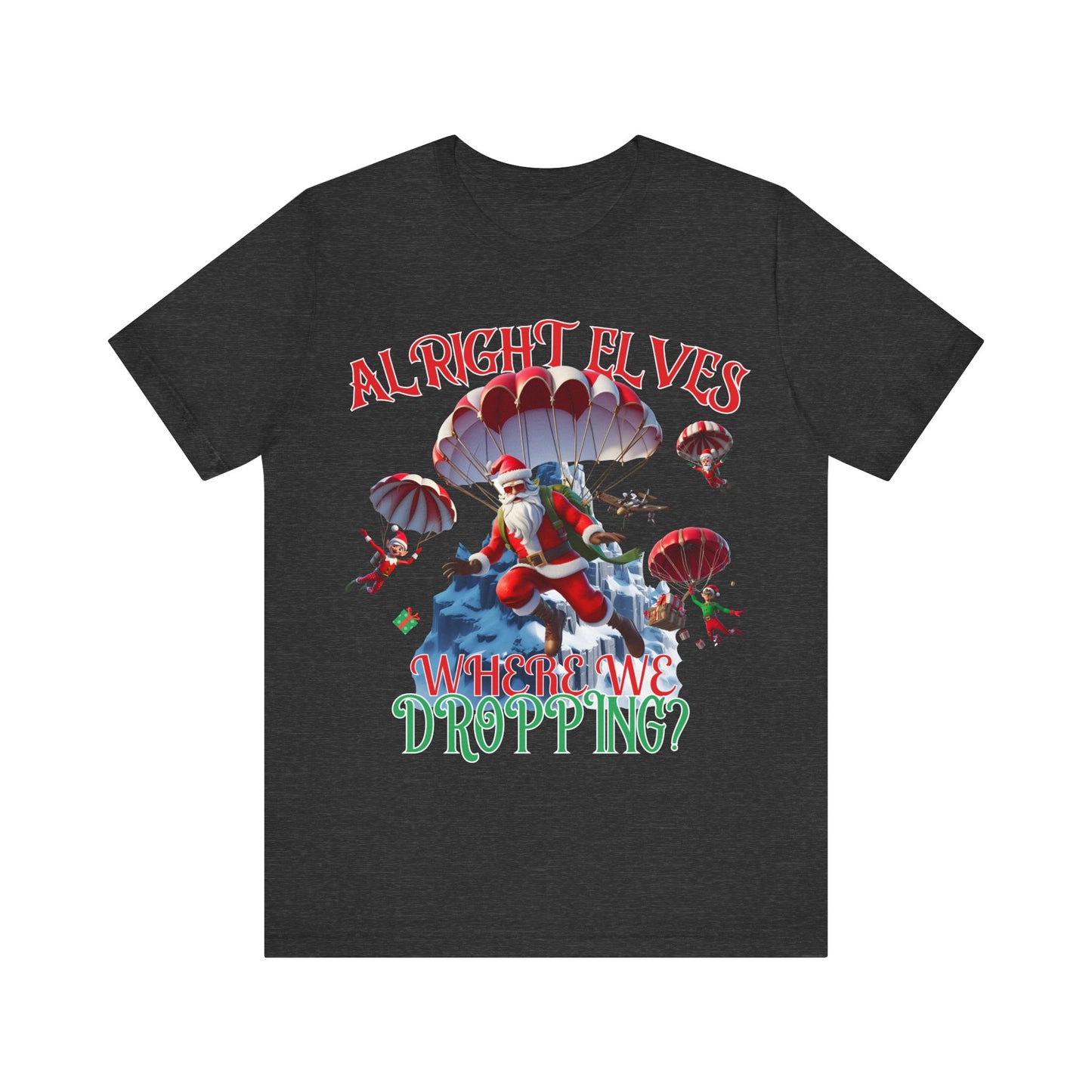 Santa tshirt, gaming shirt, Where are we dropping elves, gift for him, elf shirt, santa shirt,battle royal shirt, gift for her, kids tee,