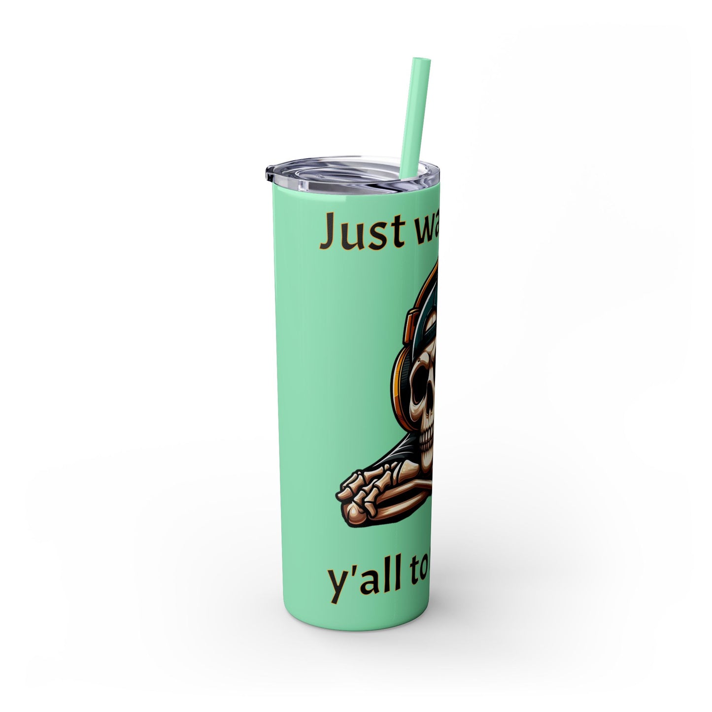 Waiting for y'all to Ready Up Skinny Tumbler with Straw, 20oz