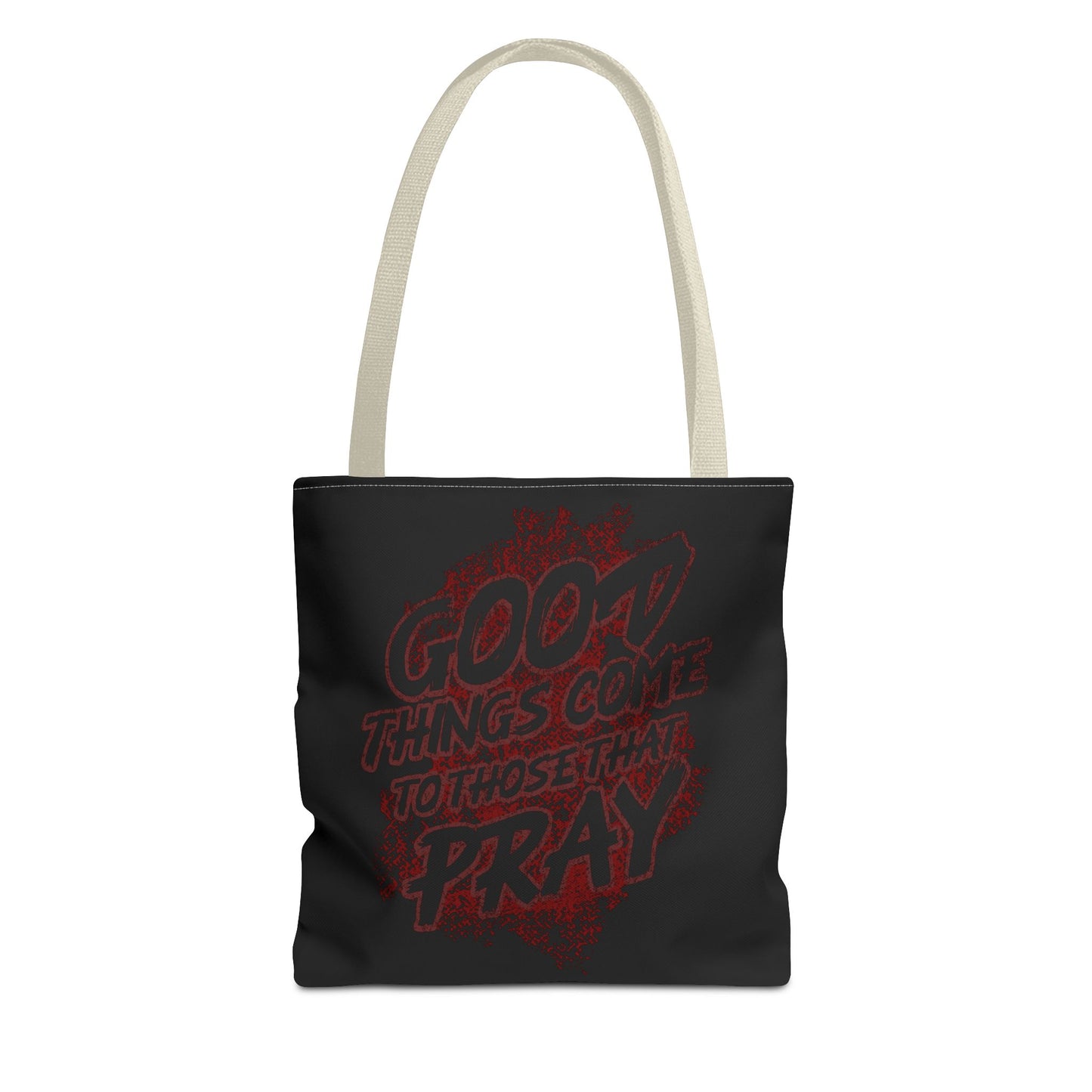 Inspirational Tote Bag - "Good Things Come to Those That Pray"