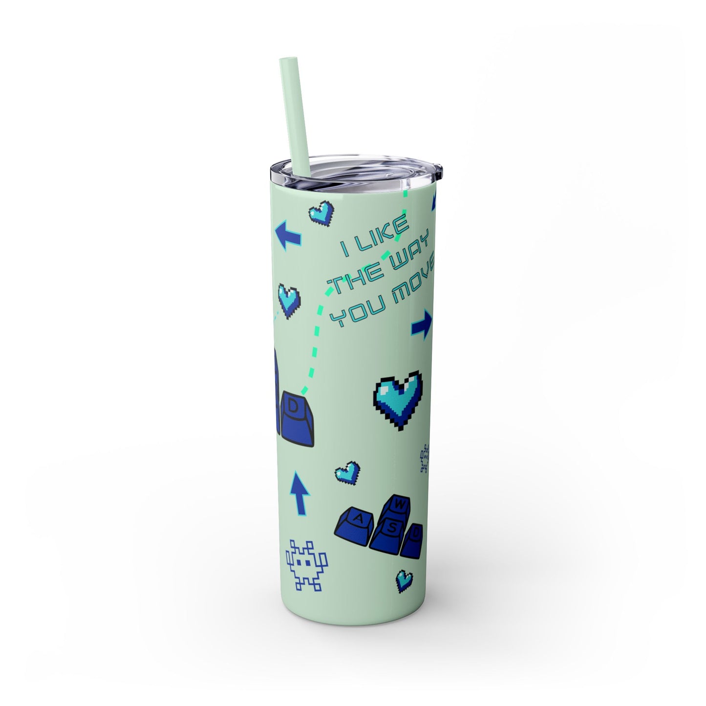 Gaming Tumbler - I Like the Way You Move, 20oz Skinny Tumbler with Straw