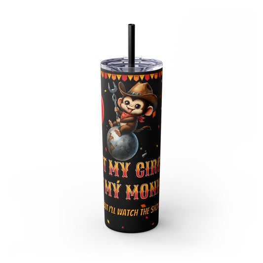 Not my circus Tumbler with Straw - 20oz - Fun Monkey & Balloon Design