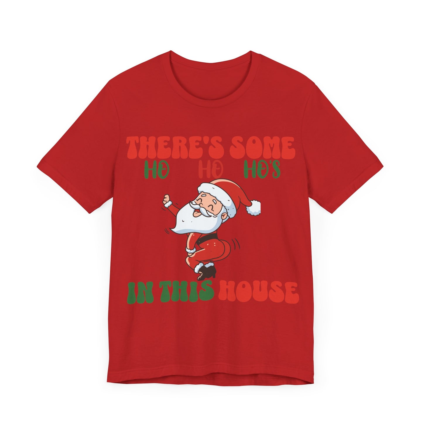 Theres Some Hos In This House Funny Santa Tshirt,Dirty Humor Christmas T-shirt, Christmas Funny T-shirt, Santa dancing T-Shirt