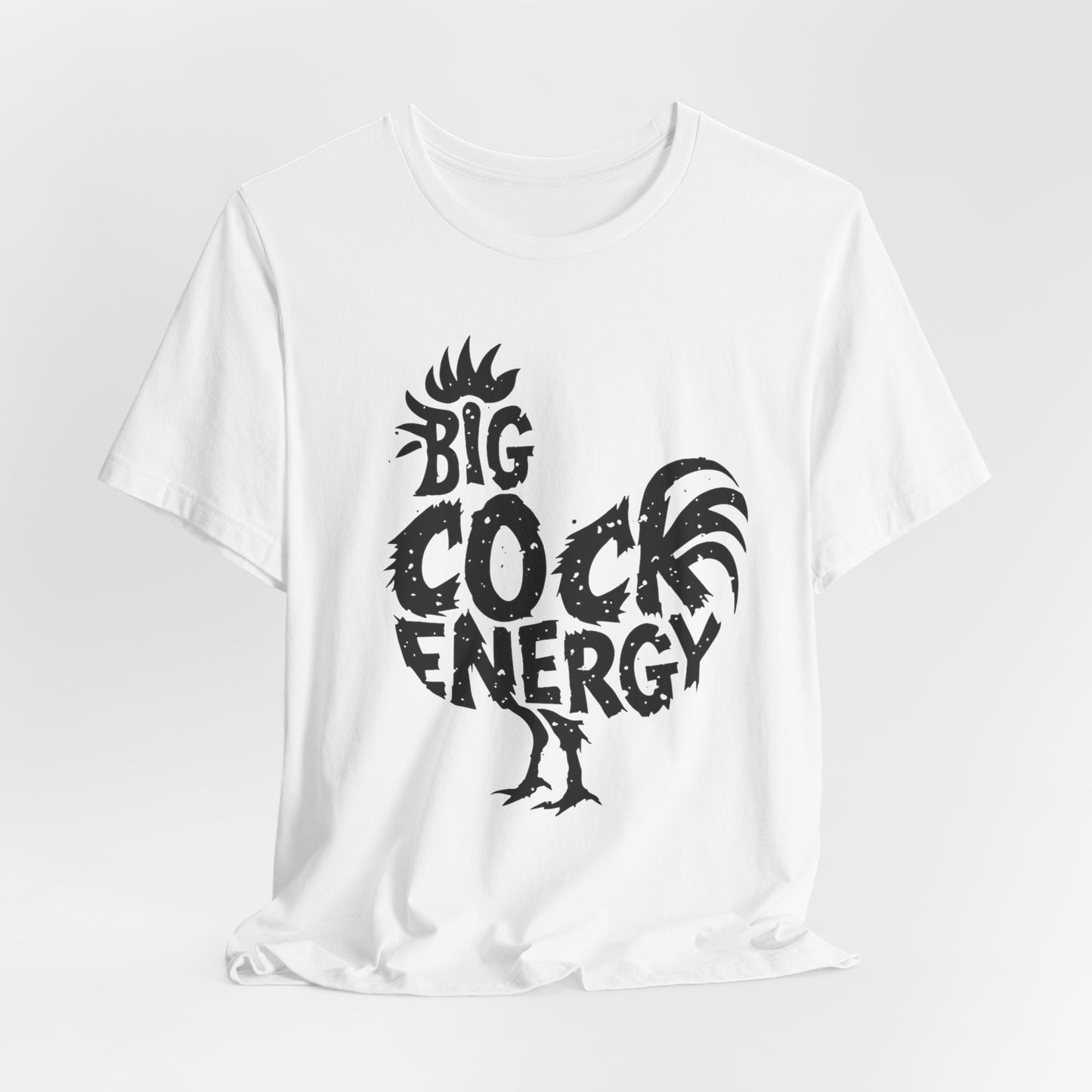 Funny Big Cock Energy Tee