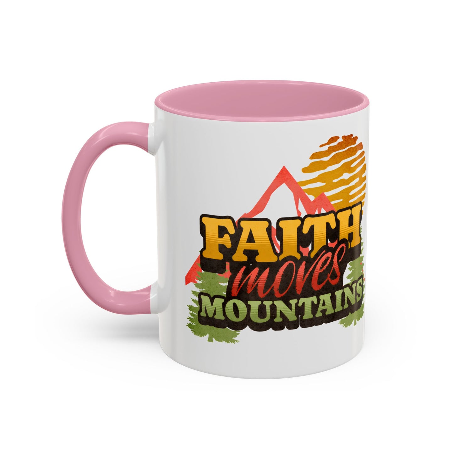 Inspirational Mug: Faith Moves Mountains