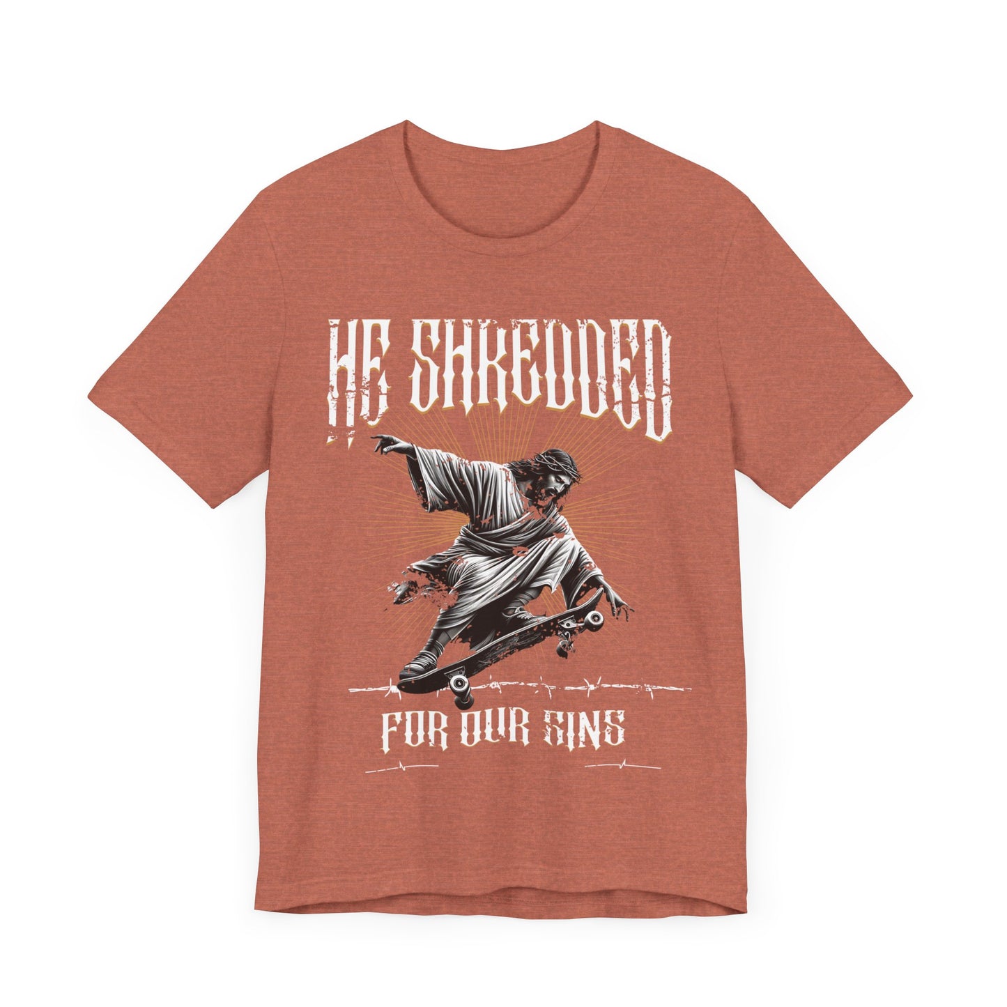 Skateboarding Jesus Tee - He Shredded For Our Sins