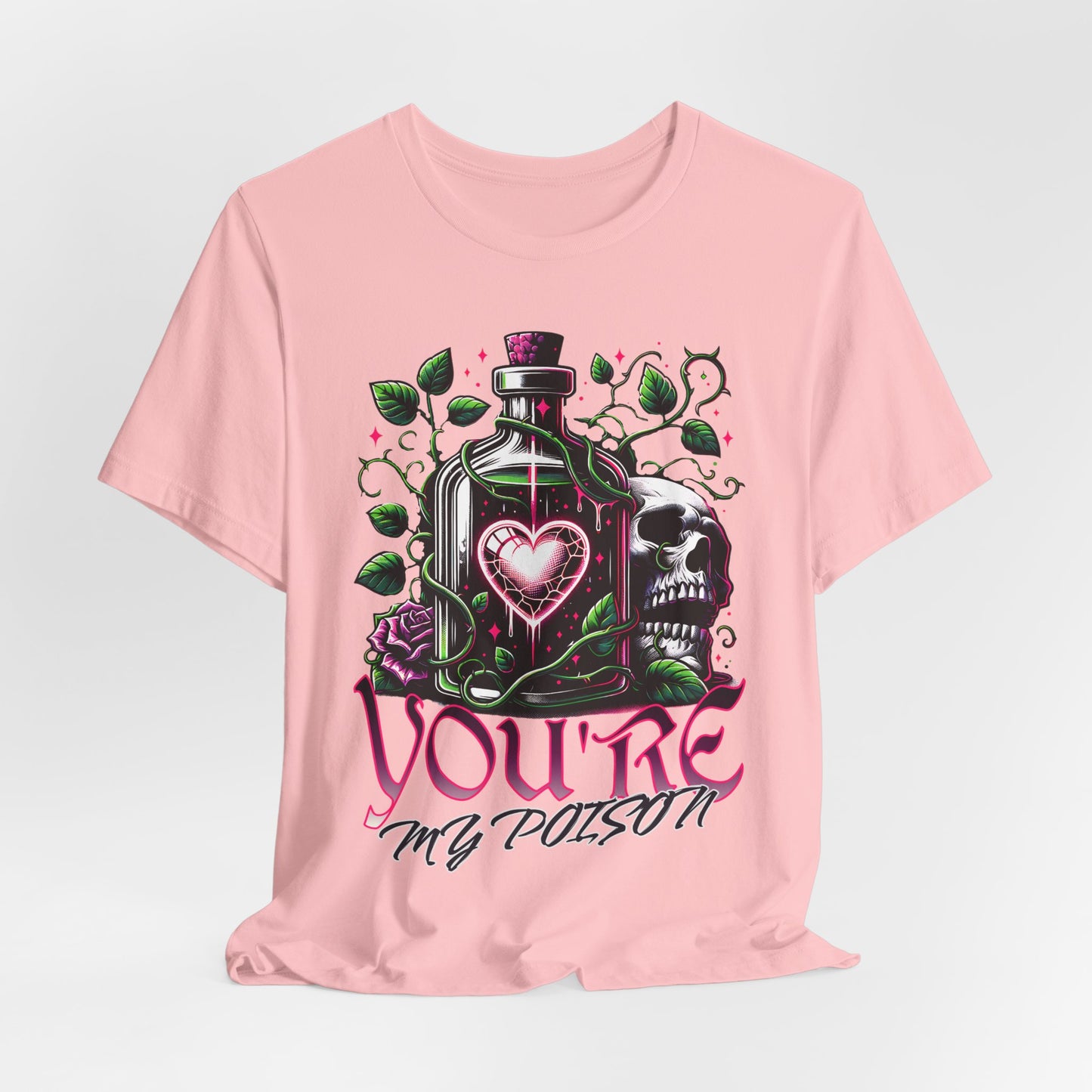 Valentine's Day Shirt, You're My Poison, couples shirt, gift for him , gift for her, Alternative Goth Clothing, Dark Romance, fun shirt,