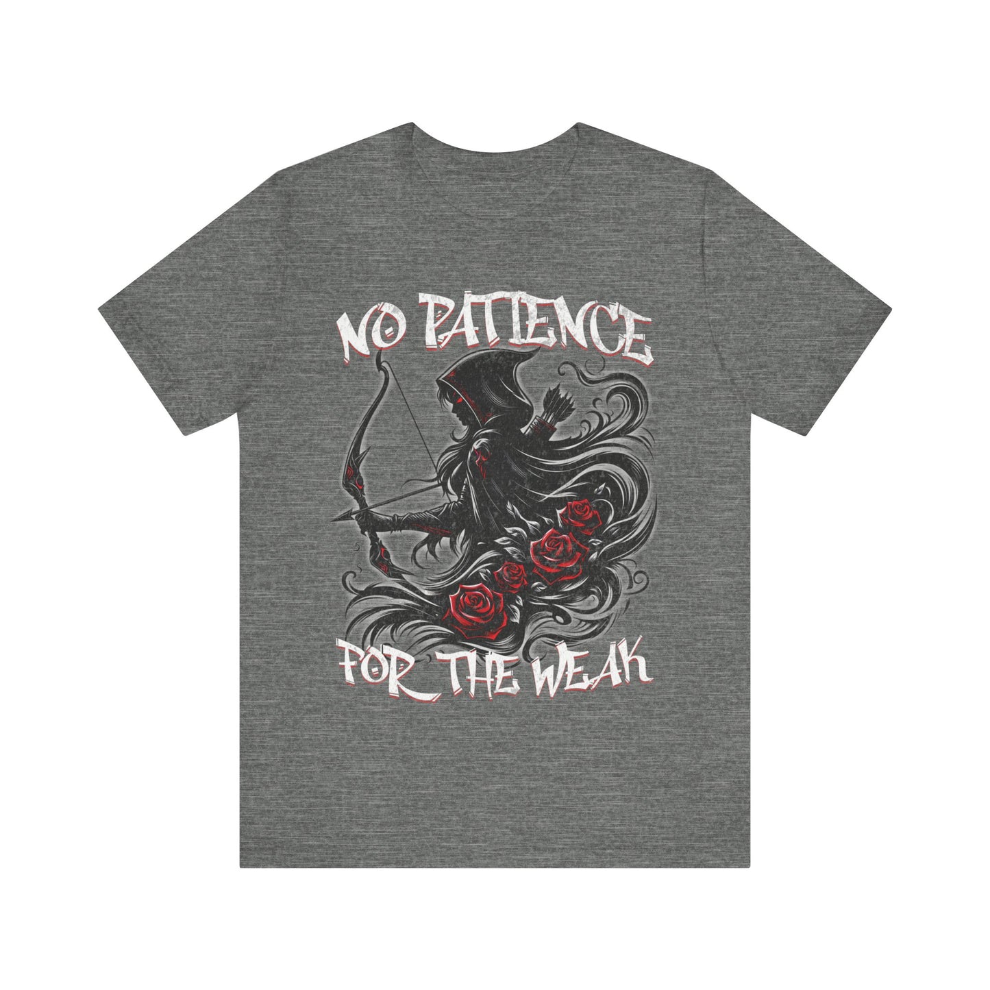 No patience for the weak- Unisex Jersey Short Sleeve Tee