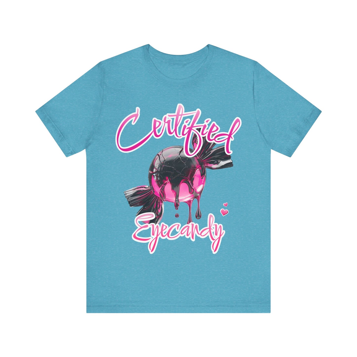 Certified Eye Candy Unisex Tee, Valentines Day Shirt, Girl Woman Gift, Short Sleeve Jersey Top