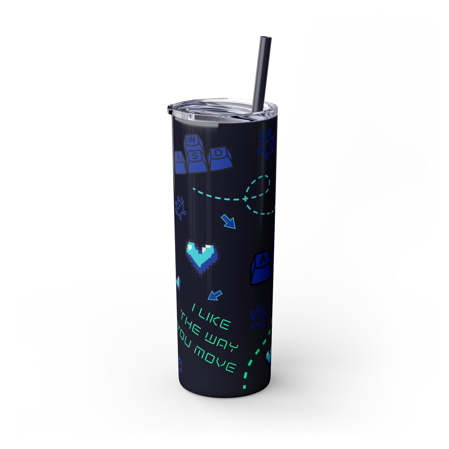 Gaming Tumbler - I Like the Way You Move, 20oz Skinny Tumbler with Straw
