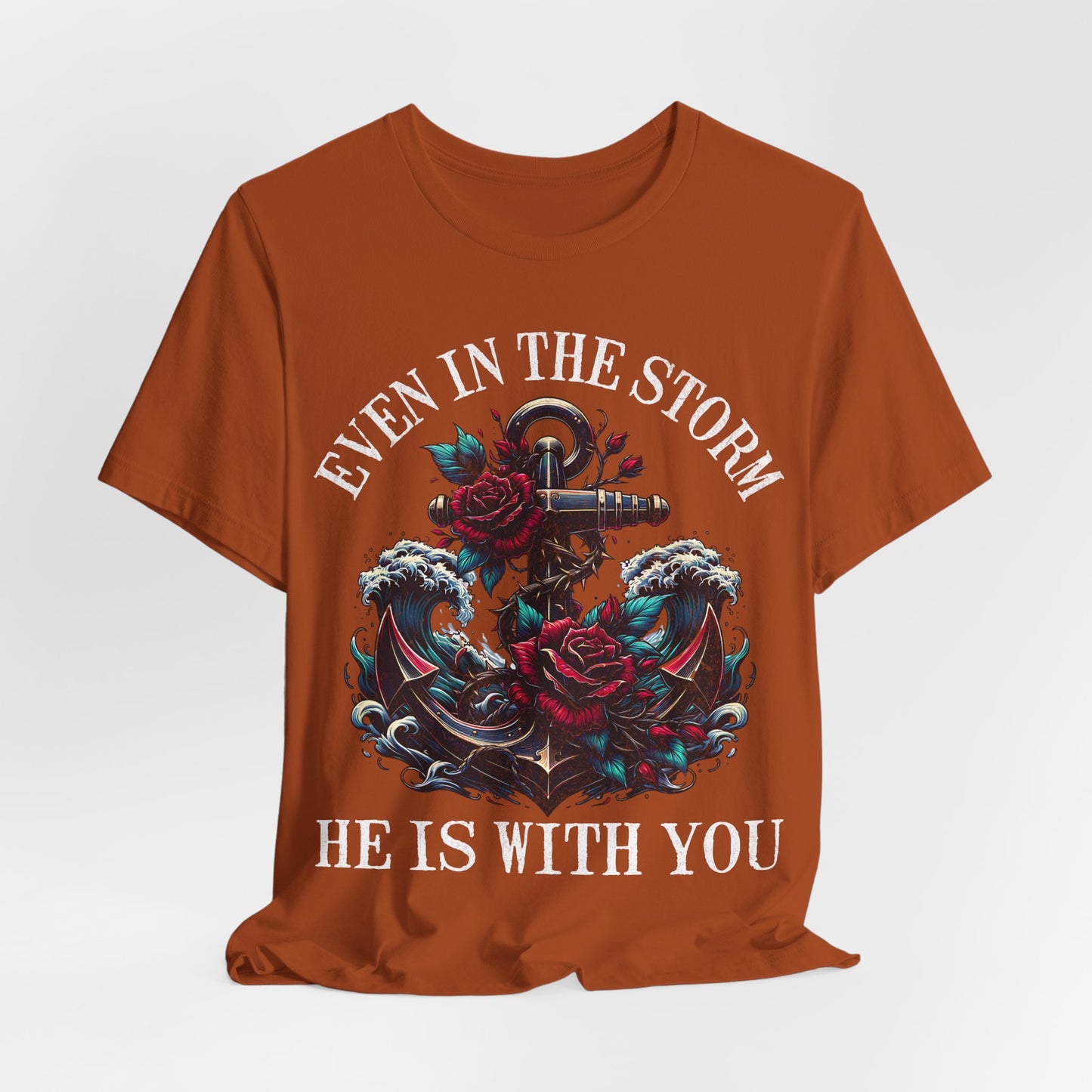 Religious Christian Unisex T-Shirt, Motivational Inspiring Tee, 'He is with You in the Storm' Shirt, Faith Apparel, Christian Gift