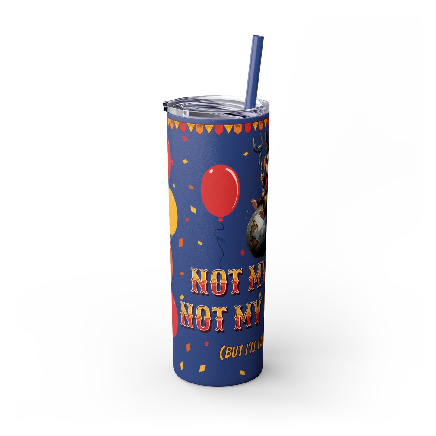 Not my circus Tumbler with Straw - 20oz - Fun Monkey & Balloon Design