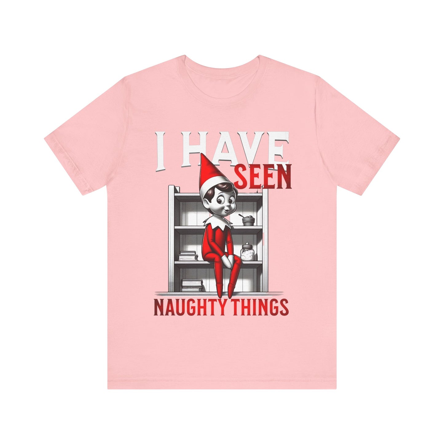 Elf on the Shelf Tee - 'I've Seen Naughty Things'