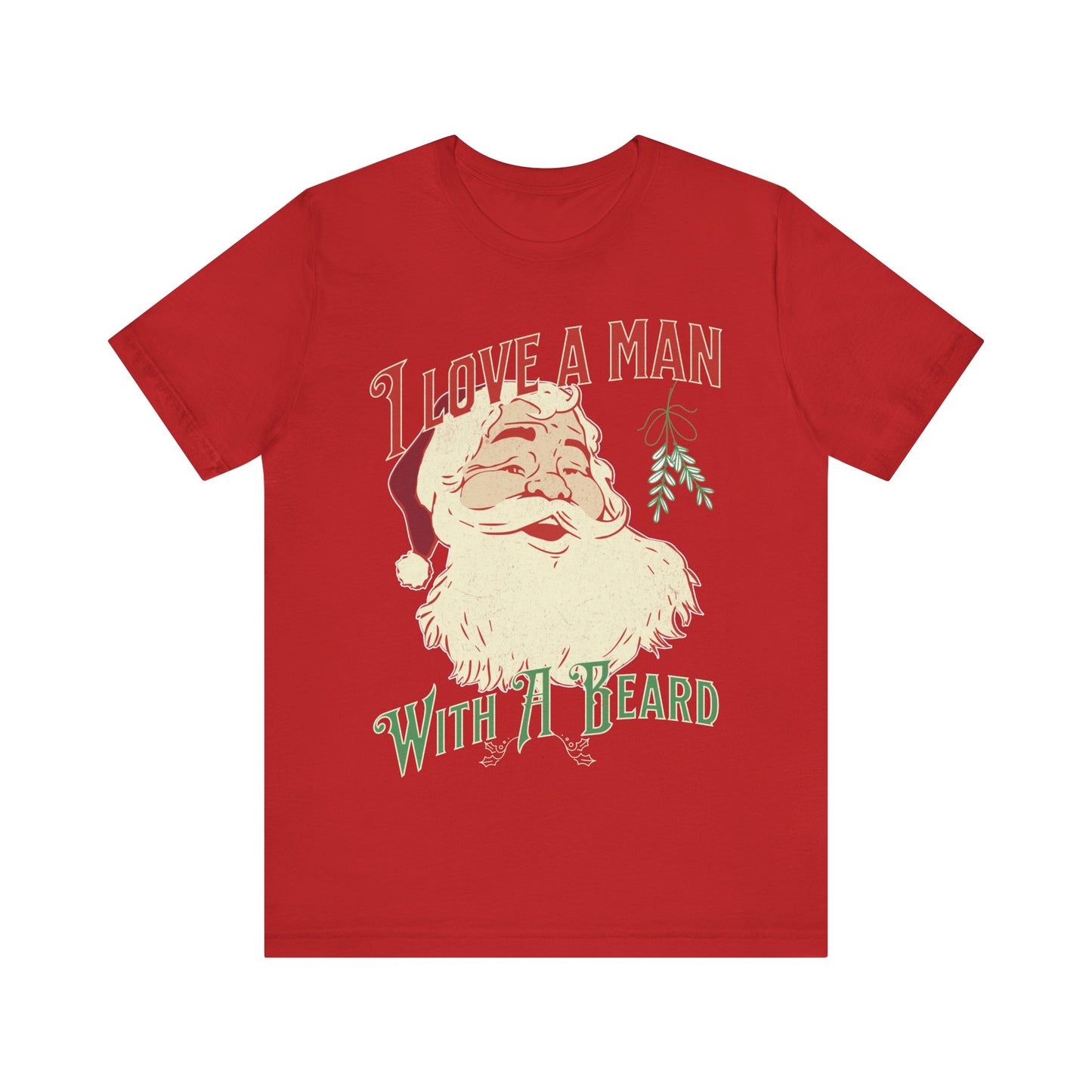 I love a man with a beard, Santa beard, 2023 christmas shirt, cheerful santa, gift for christmas, santa beard, gift for her, custom shirt,