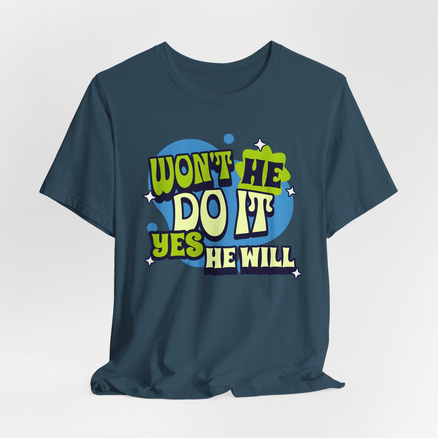 Won't He Do It Christian Motivational Tee