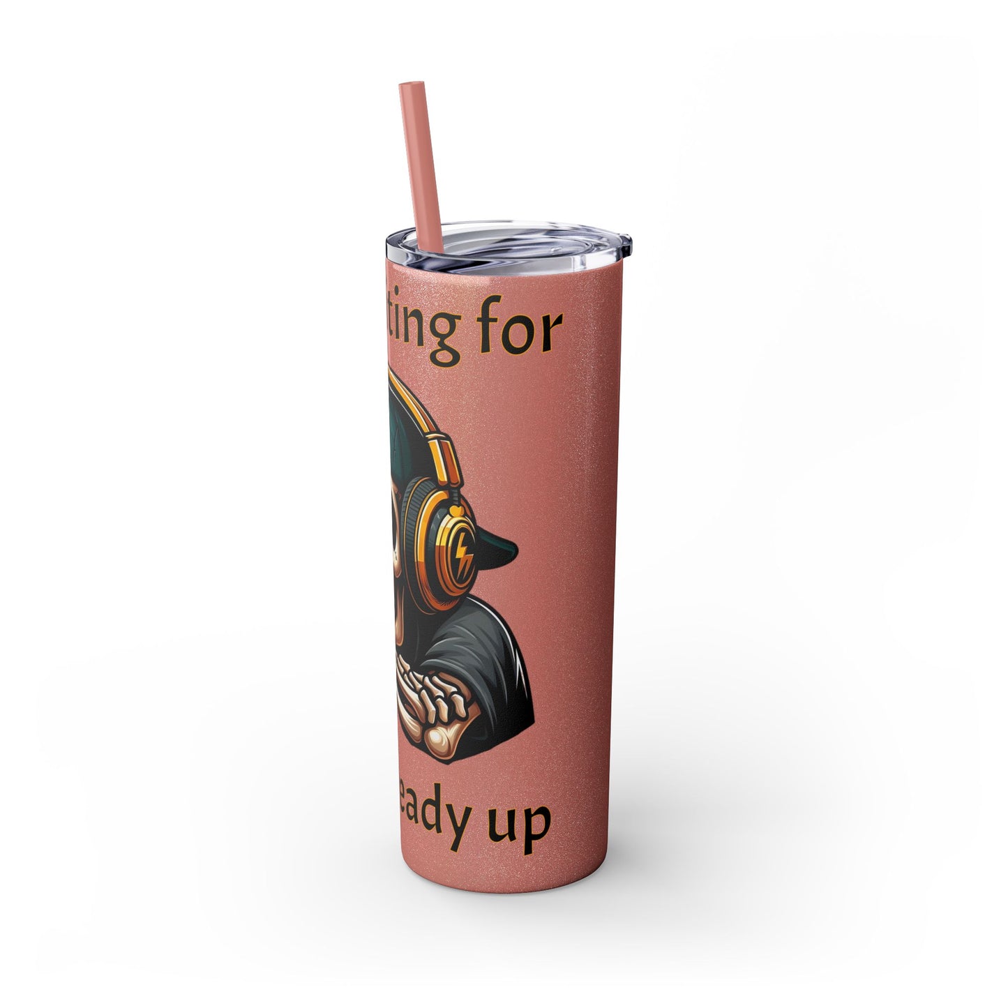 Waiting for y'all to Ready Up Skinny Tumbler with Straw, 20oz
