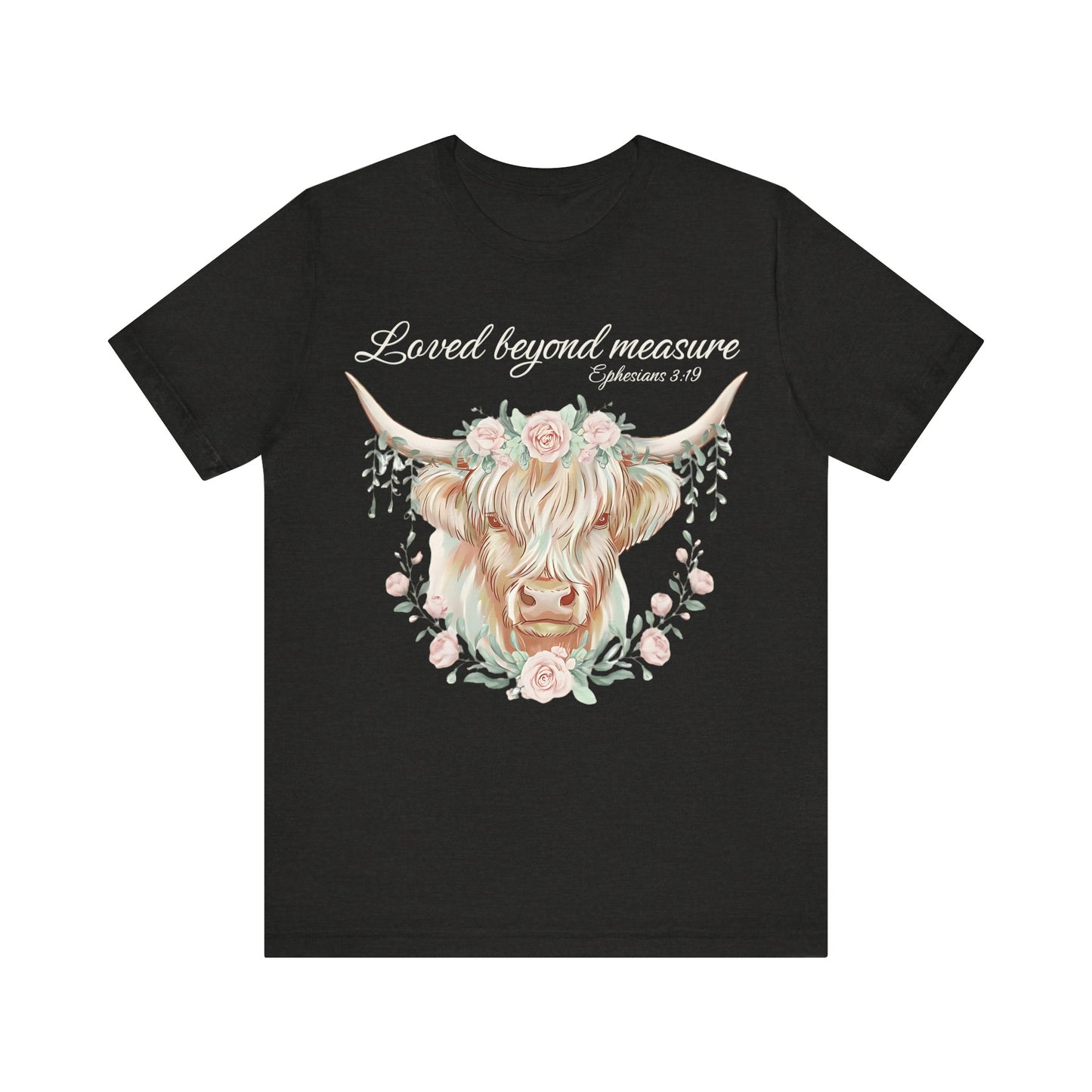 Highland Cow Unisex Tee - Loved Beyond Measure, Ephesians 3:19