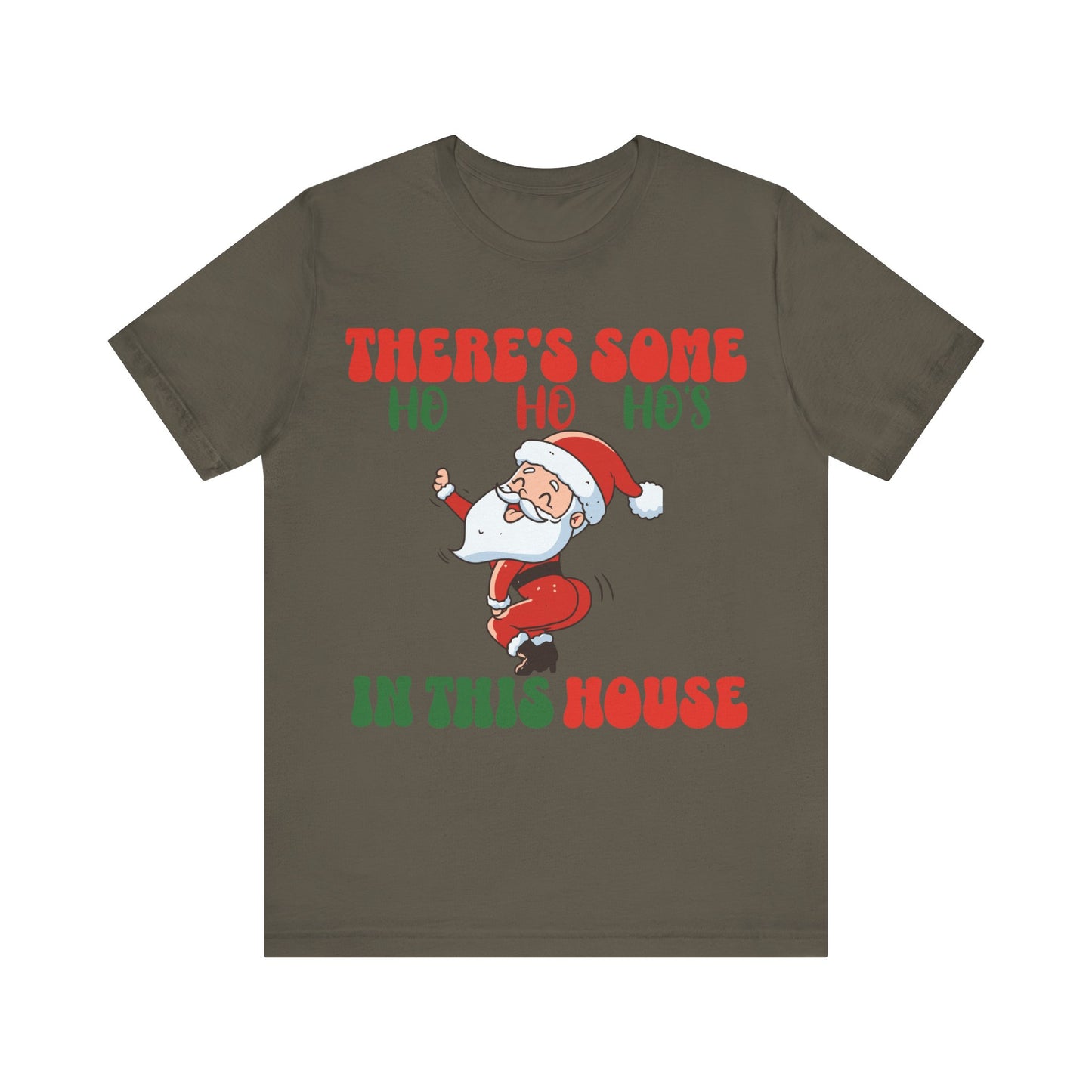 Theres Some Hos In This House Funny Santa Tshirt,Dirty Humor Christmas T-shirt, Christmas Funny T-shirt, Santa dancing T-Shirt