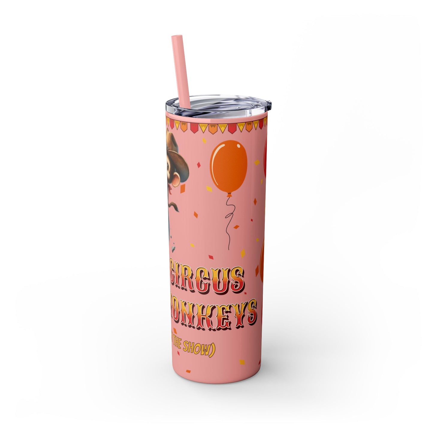 Not my circus Tumbler with Straw - 20oz - Fun Monkey & Balloon Design