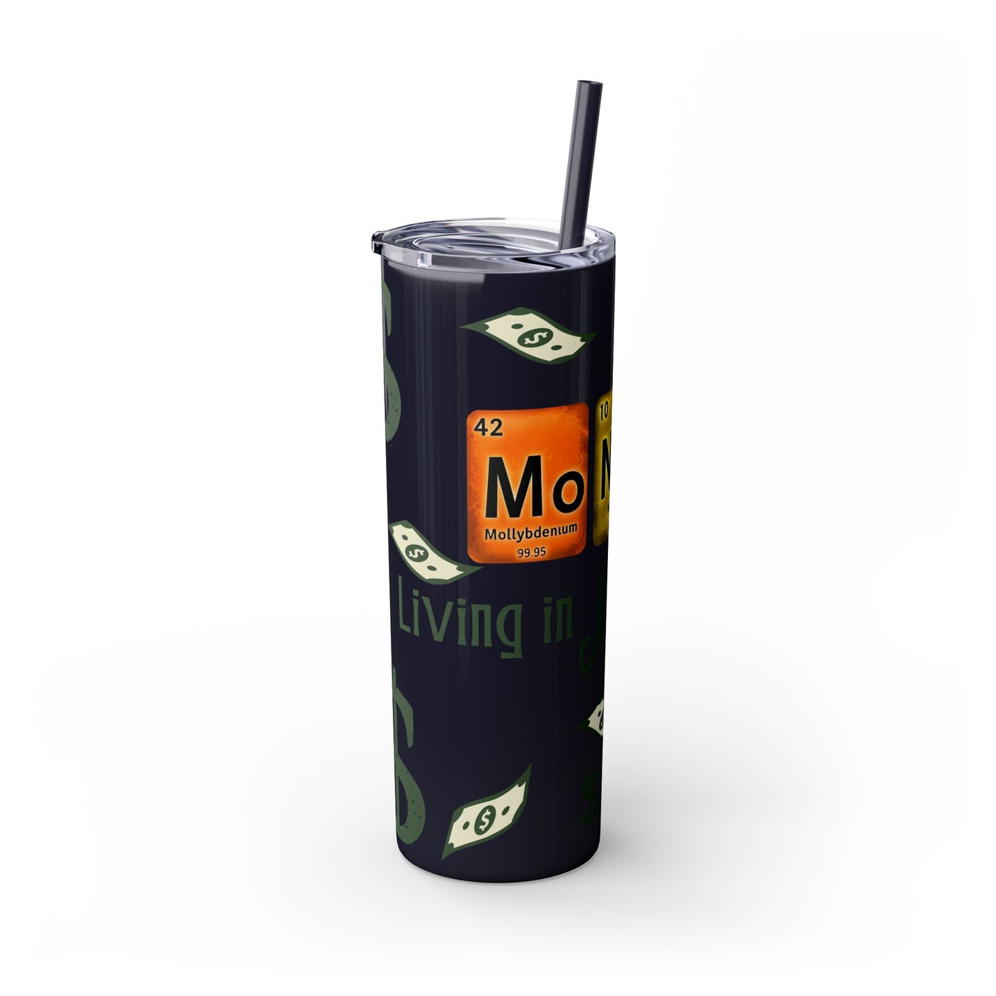 Money-Themed Skinny Tumbler with Straw | 20oz | Chemistry Elements Design