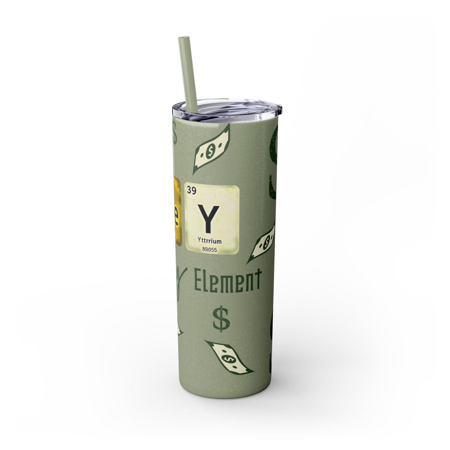 Money-Themed Skinny Tumbler with Straw | 20oz | Chemistry Elements Design