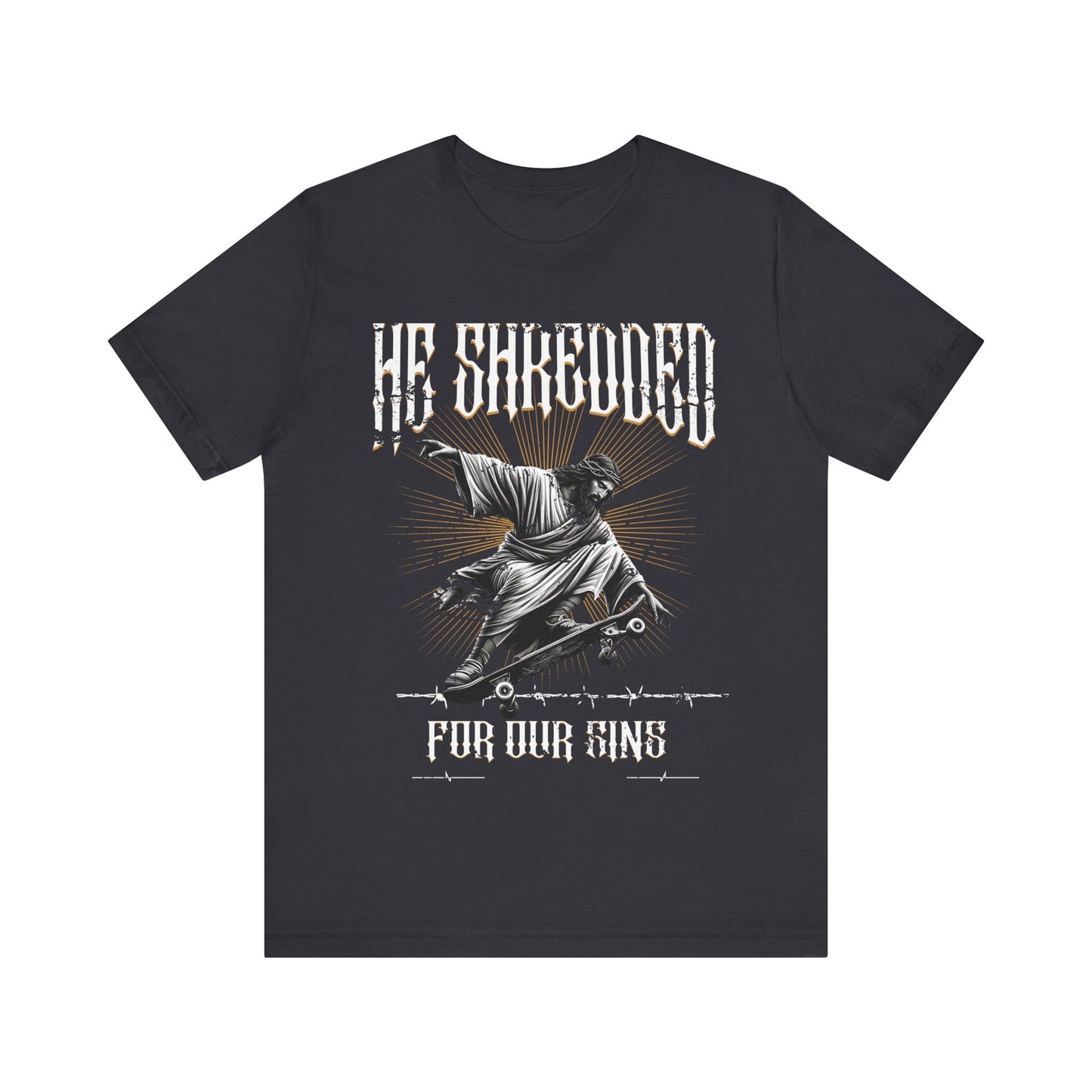 Skateboarding Jesus Tee - He Shredded For Our Sins
