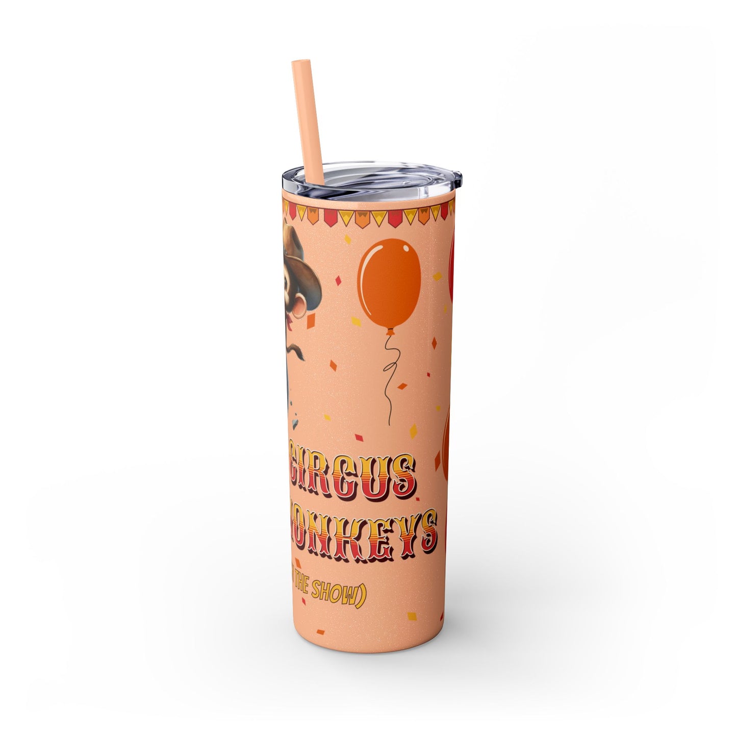 Not my circus Tumbler with Straw - 20oz - Fun Monkey & Balloon Design