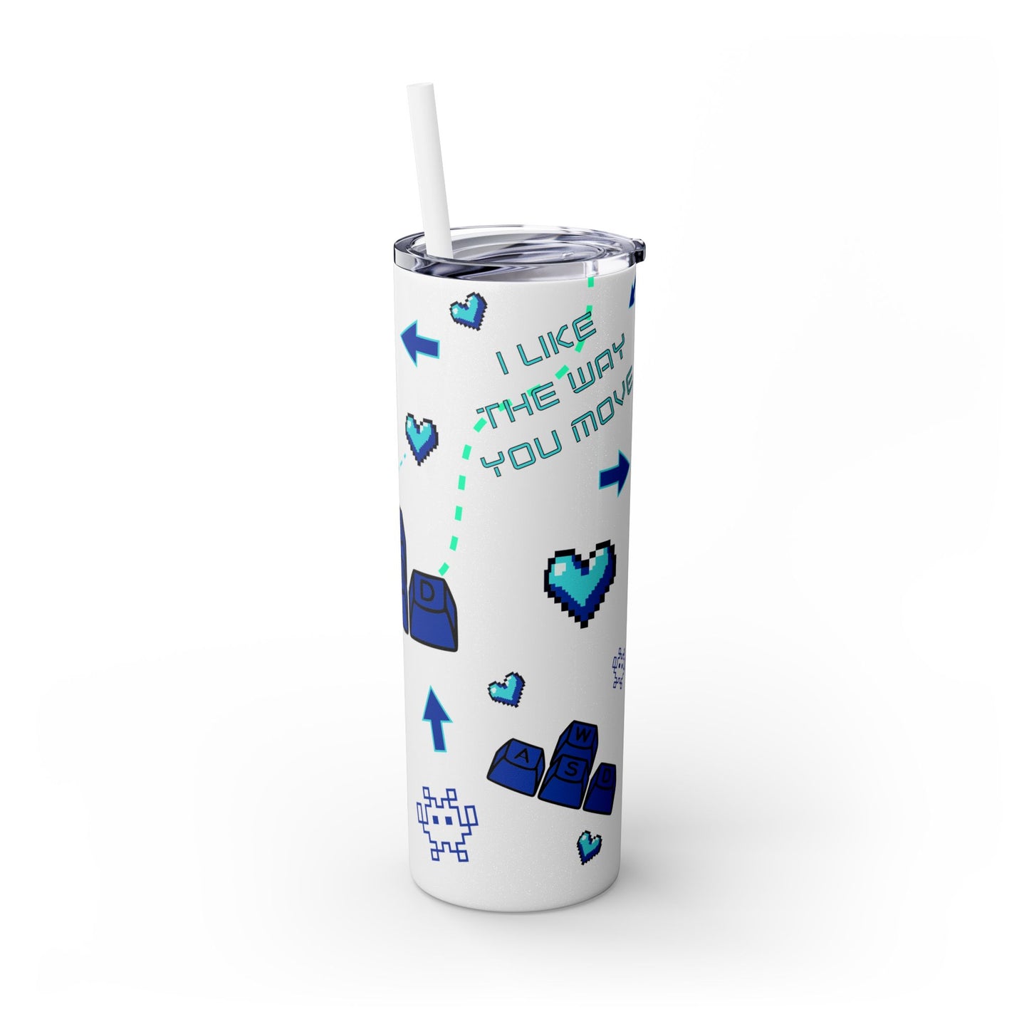 Gaming Tumbler - I Like the Way You Move, 20oz Skinny Tumbler with Straw
