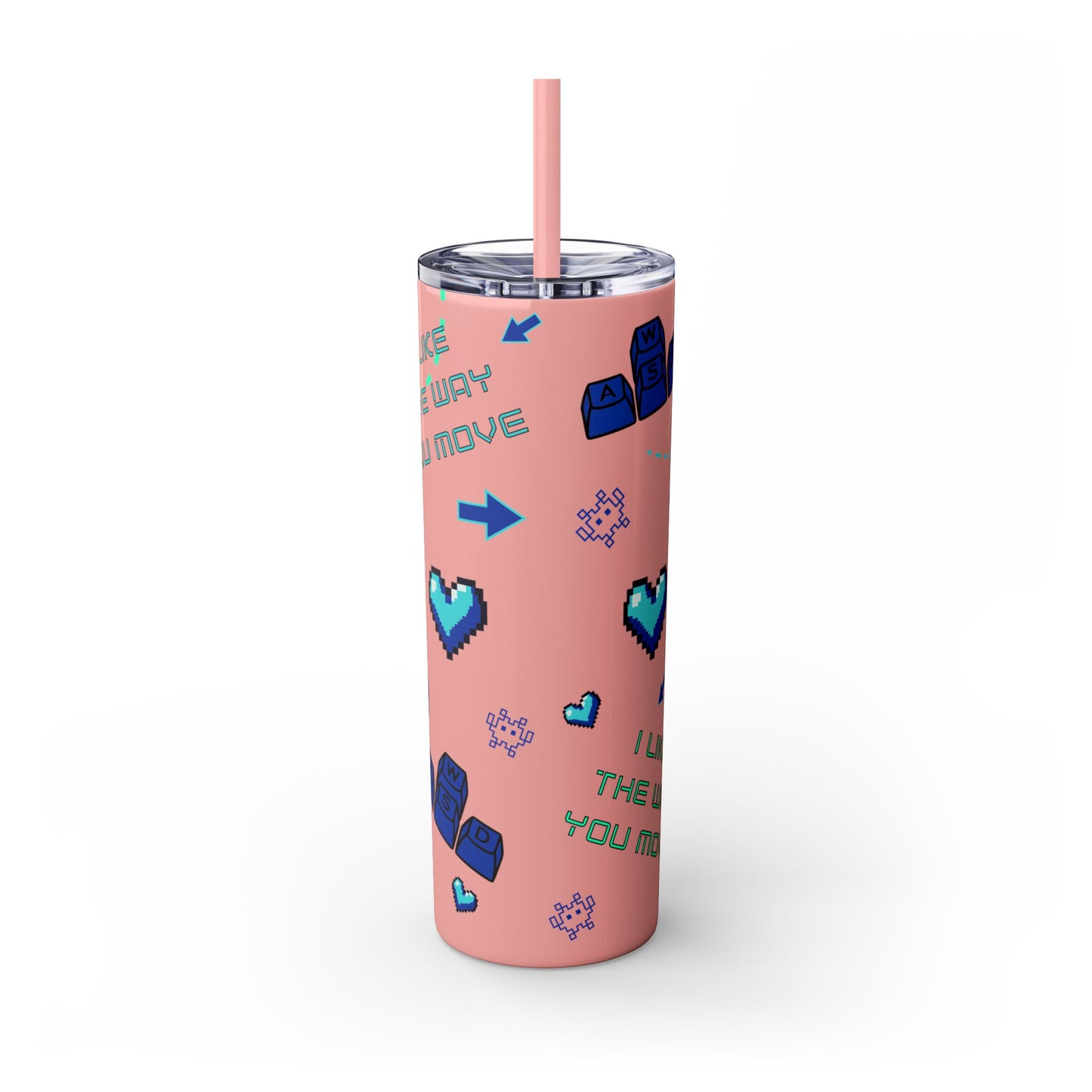 Gaming Tumbler - I Like the Way You Move, 20oz Skinny Tumbler with Straw