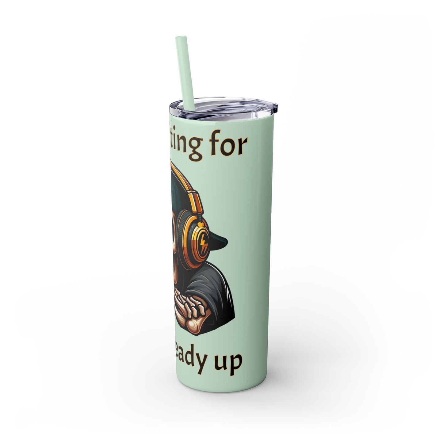 Waiting for y'all to Ready Up Skinny Tumbler with Straw, 20oz