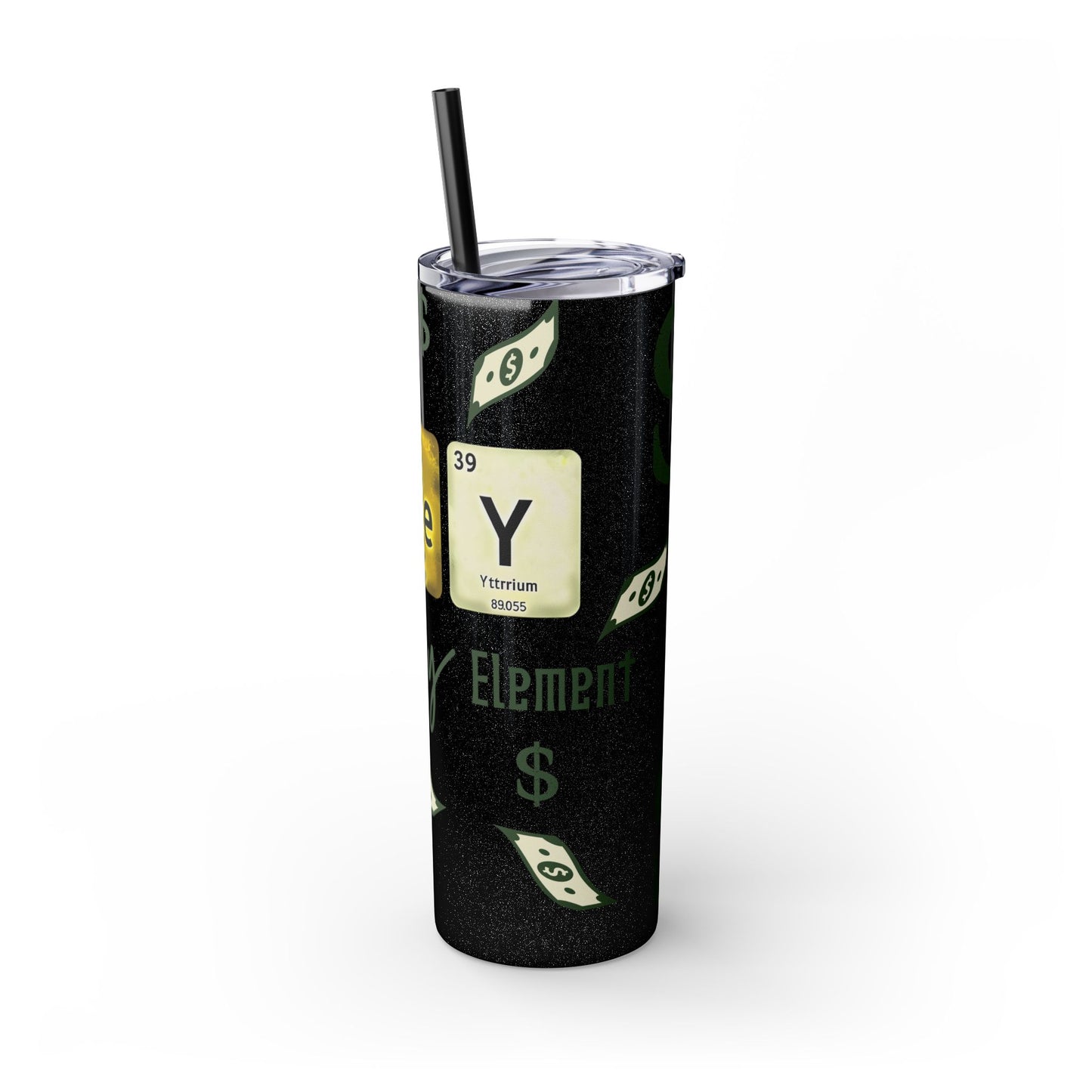 Money-Themed Skinny Tumbler with Straw | 20oz | Chemistry Elements Design