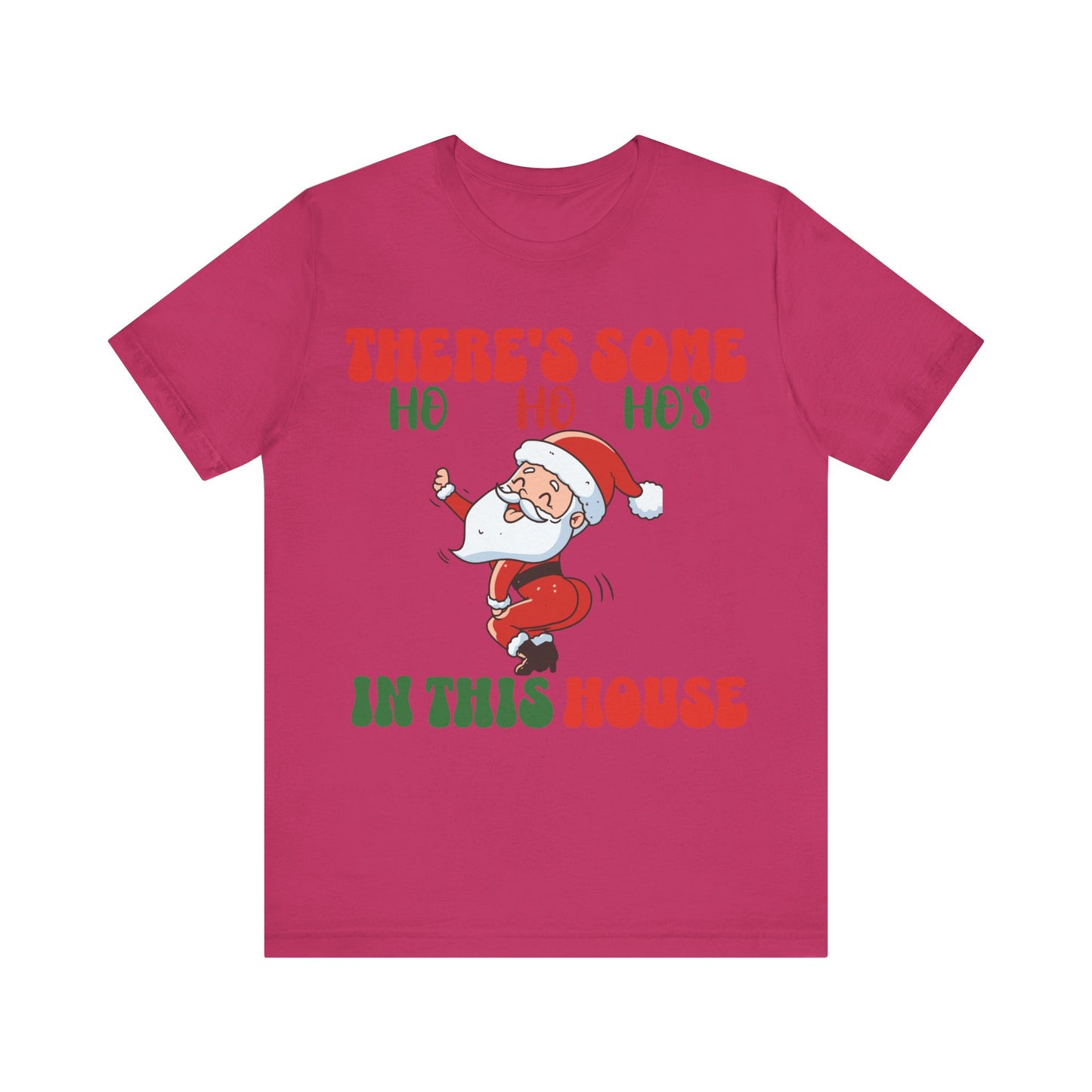 Theres Some Hos In This House Funny Santa Tshirt,Dirty Humor Christmas T-shirt, Christmas Funny T-shirt, Santa dancing T-Shirt