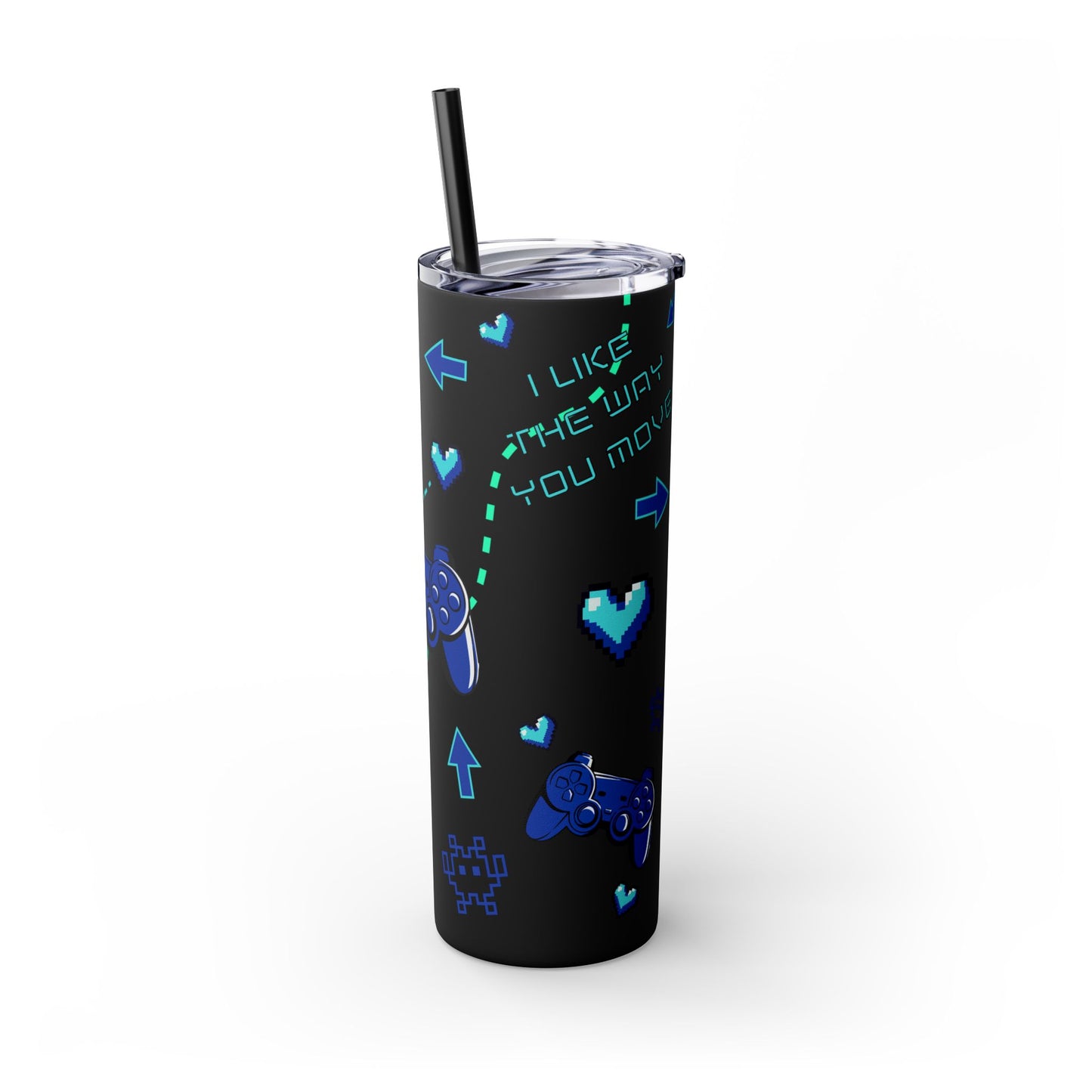 I like the way you move Tumbler Skinny Console Gamer