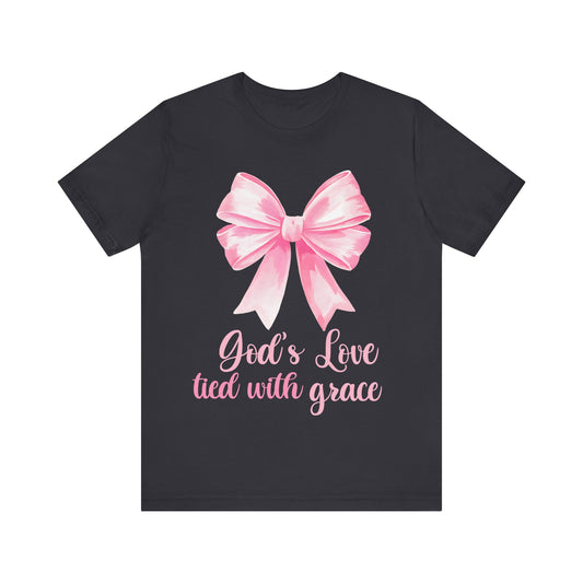 Religious Shirt, Coquette Shirt, Valentines Shirt - God's Love Tied With Grace - Unisex Tee, Christian Tee, Gift for Him/Her, Religious