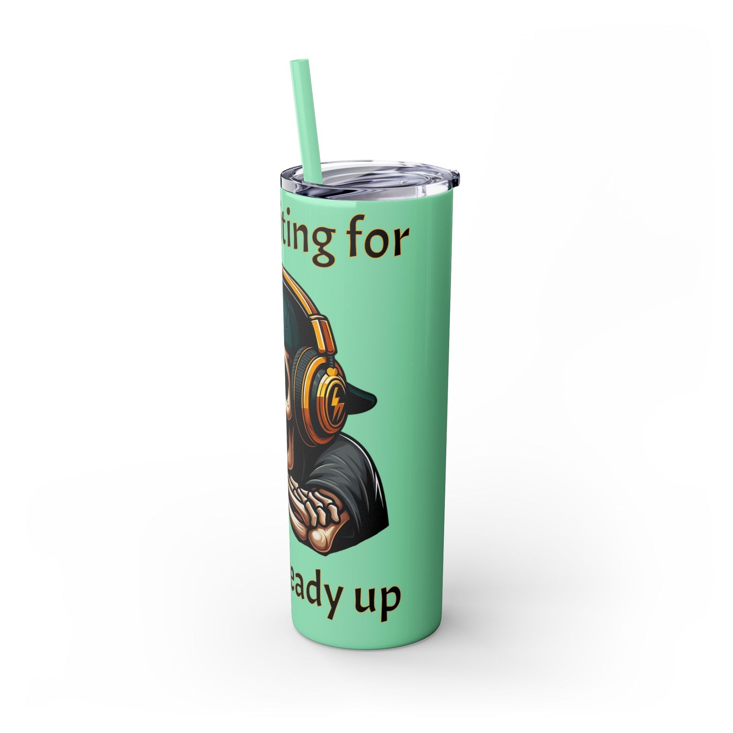 Waiting for y'all to Ready Up Skinny Tumbler with Straw, 20oz