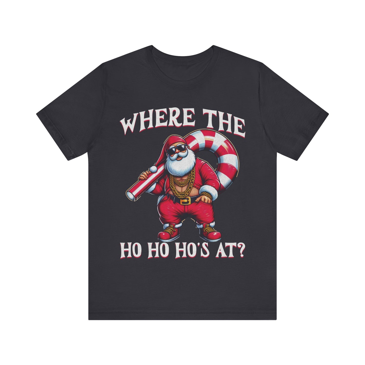 Christmas Hip Hop Santa Tee, where my ho, ho, ho's at,