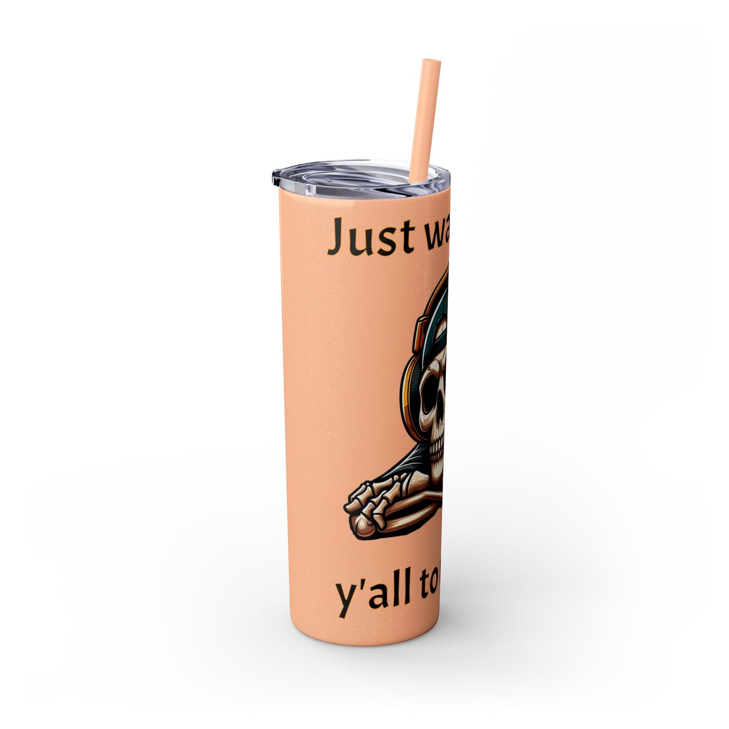 Waiting for y'all to Ready Up Skinny Tumbler with Straw, 20oz