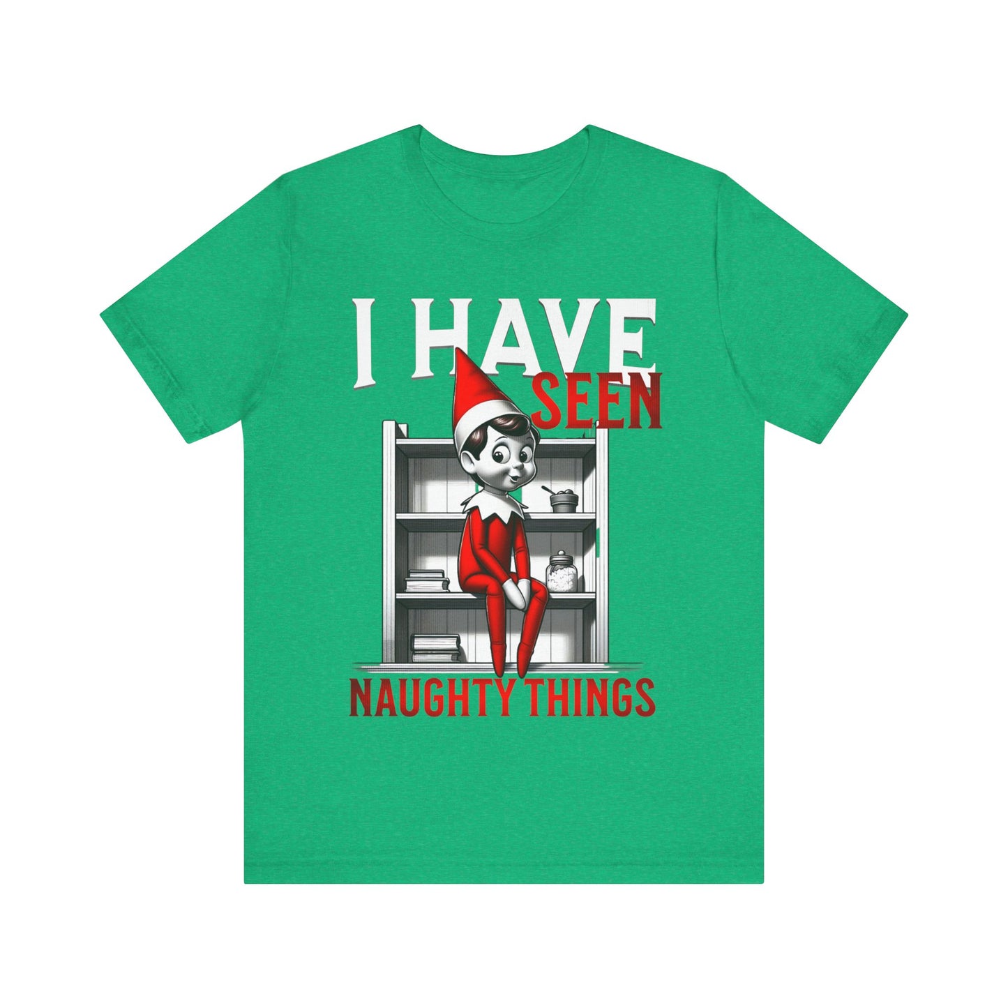 Elf on the Shelf Tee - 'I've Seen Naughty Things'