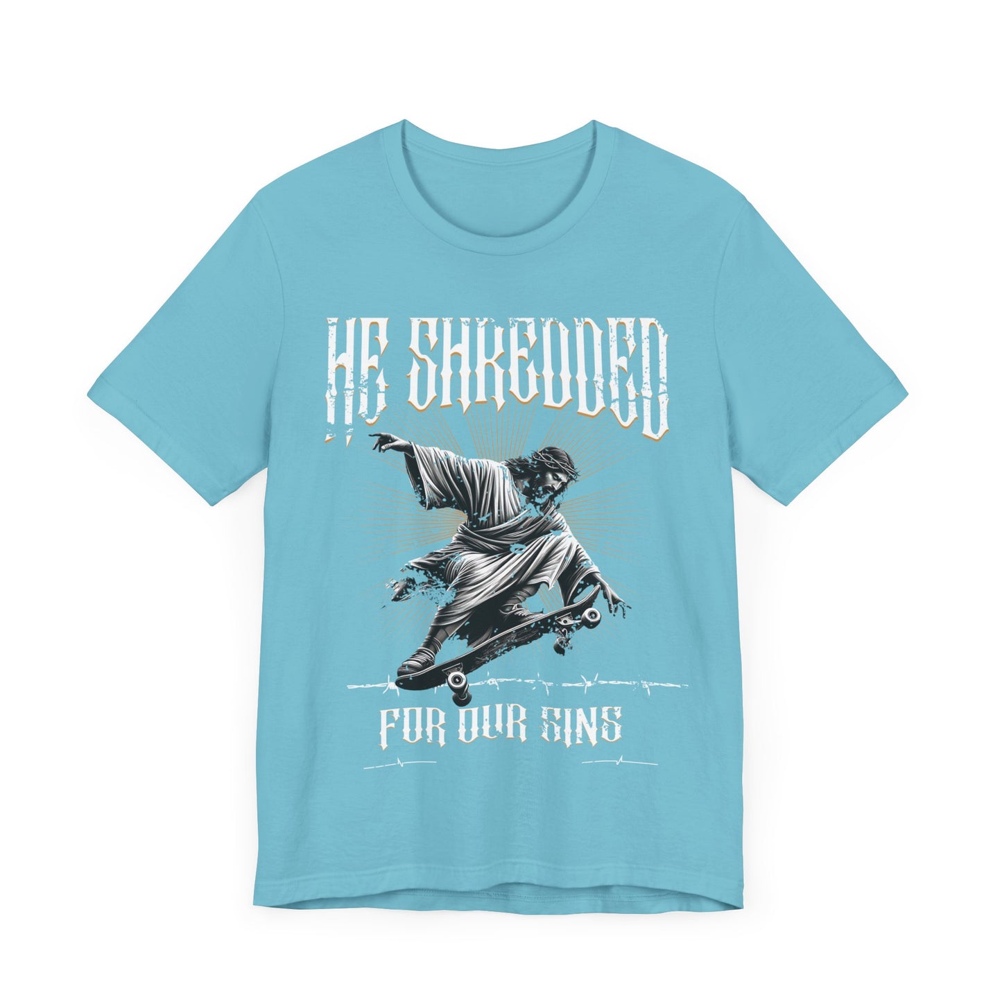 Skateboarding Jesus Tee - He Shredded For Our Sins