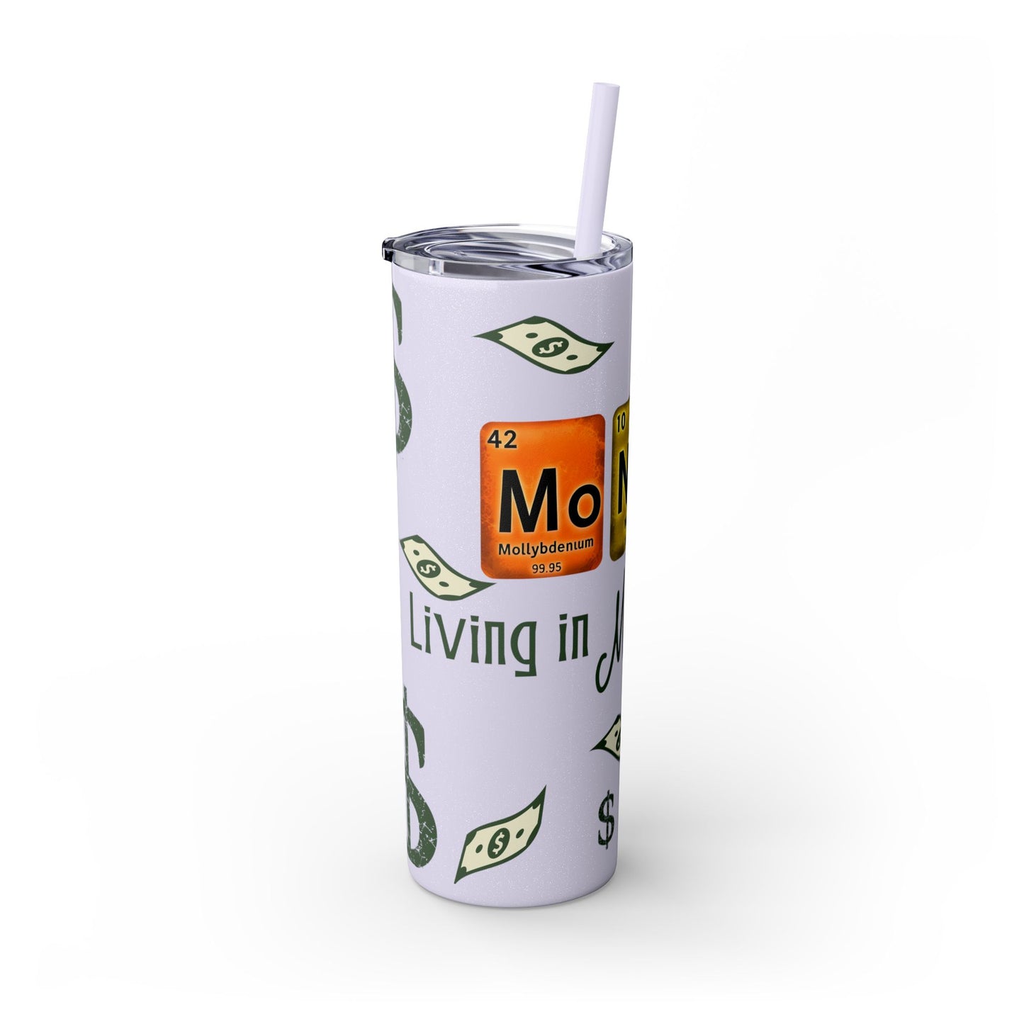 Money-Themed Skinny Tumbler with Straw | 20oz | Chemistry Elements Design