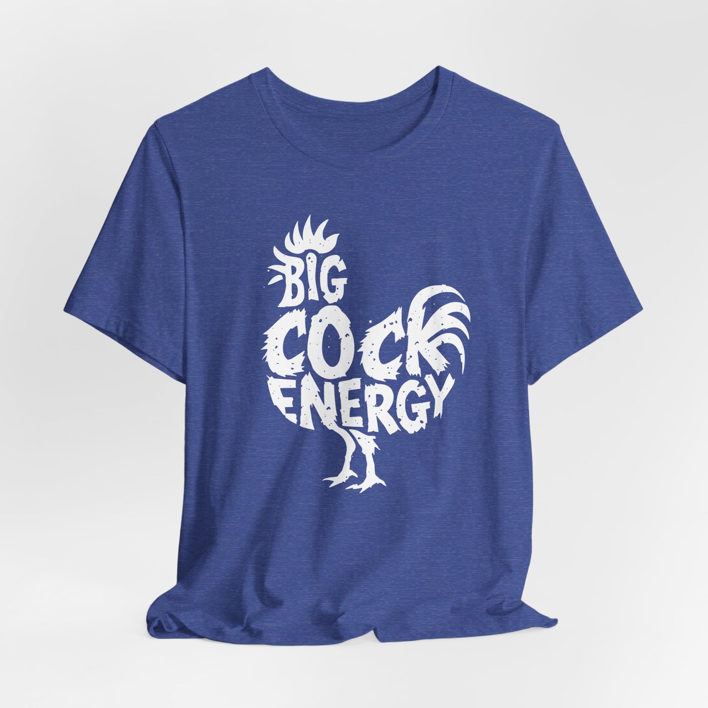 Funny Big Cock Energy Tee