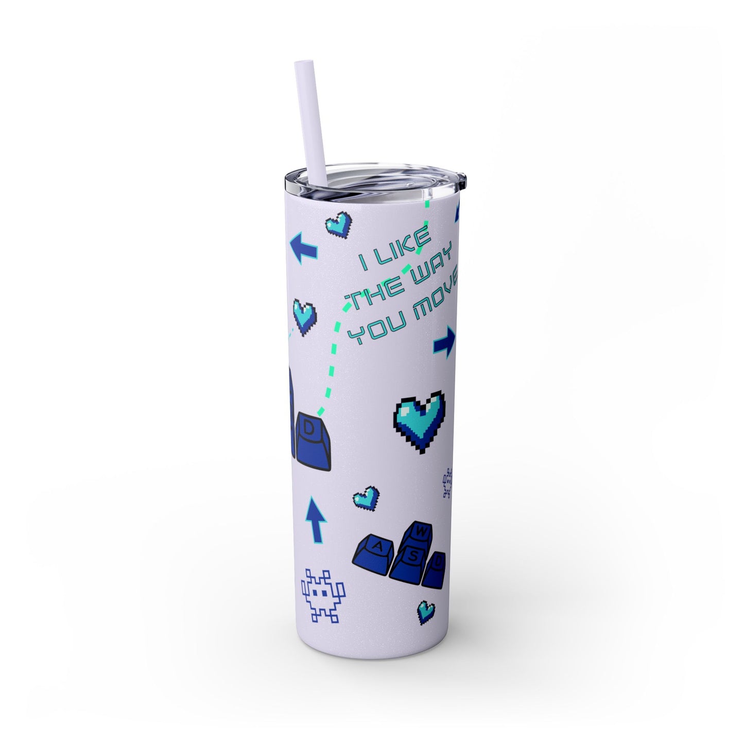 Gaming Tumbler - I Like the Way You Move, 20oz Skinny Tumbler with Straw
