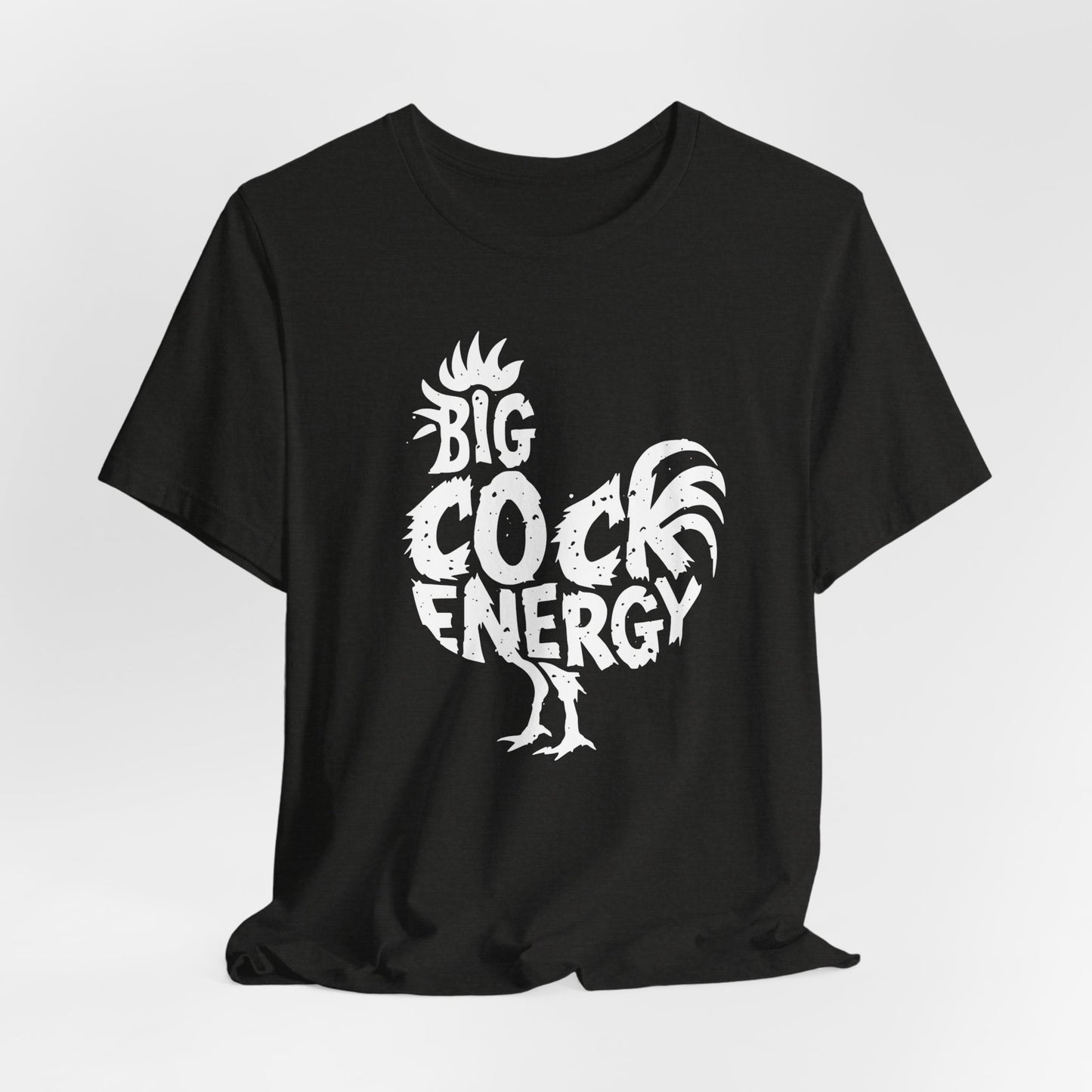 Funny Big Cock Energy Tee
