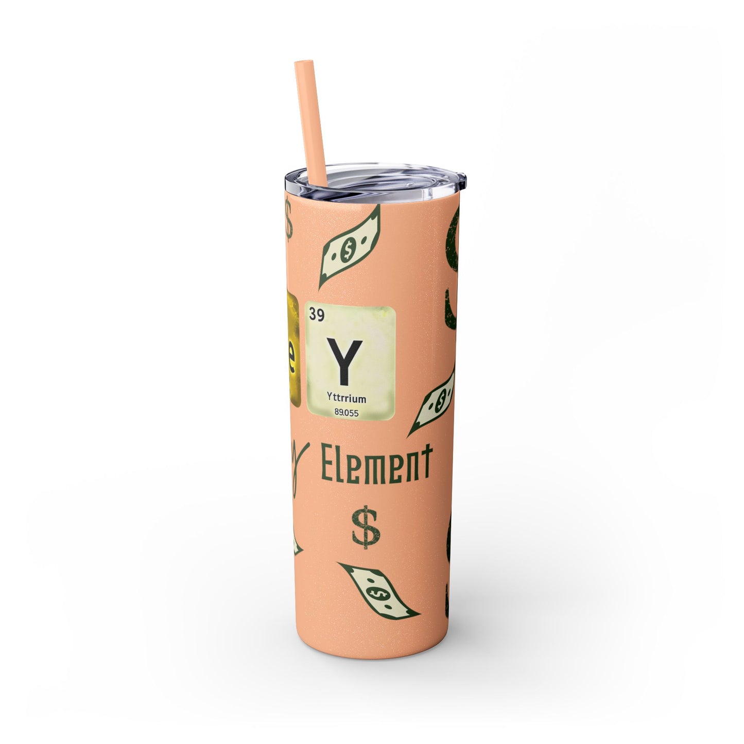 Money-Themed Skinny Tumbler with Straw | 20oz | Chemistry Elements Design