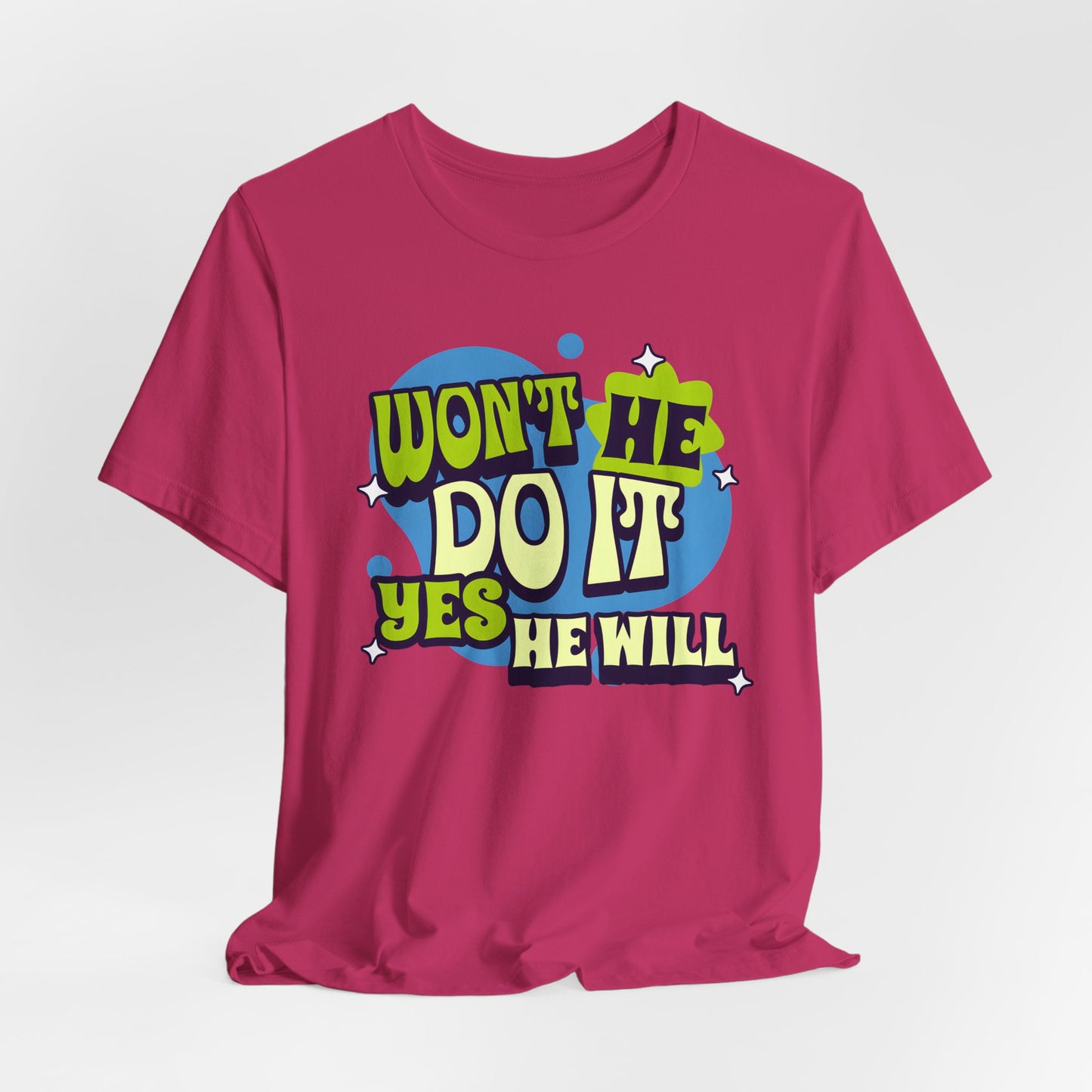 Won't He Do It Christian Motivational Tee