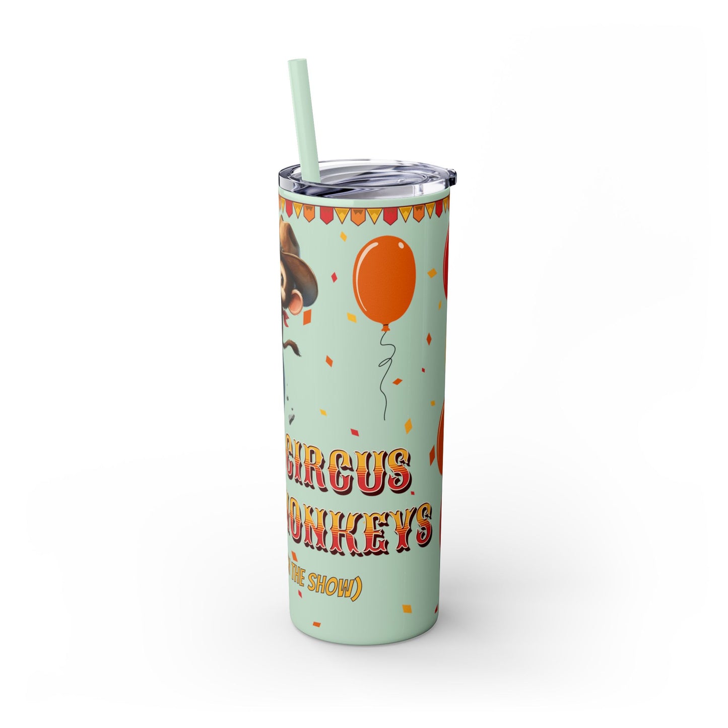 Not my circus Tumbler with Straw - 20oz - Fun Monkey & Balloon Design