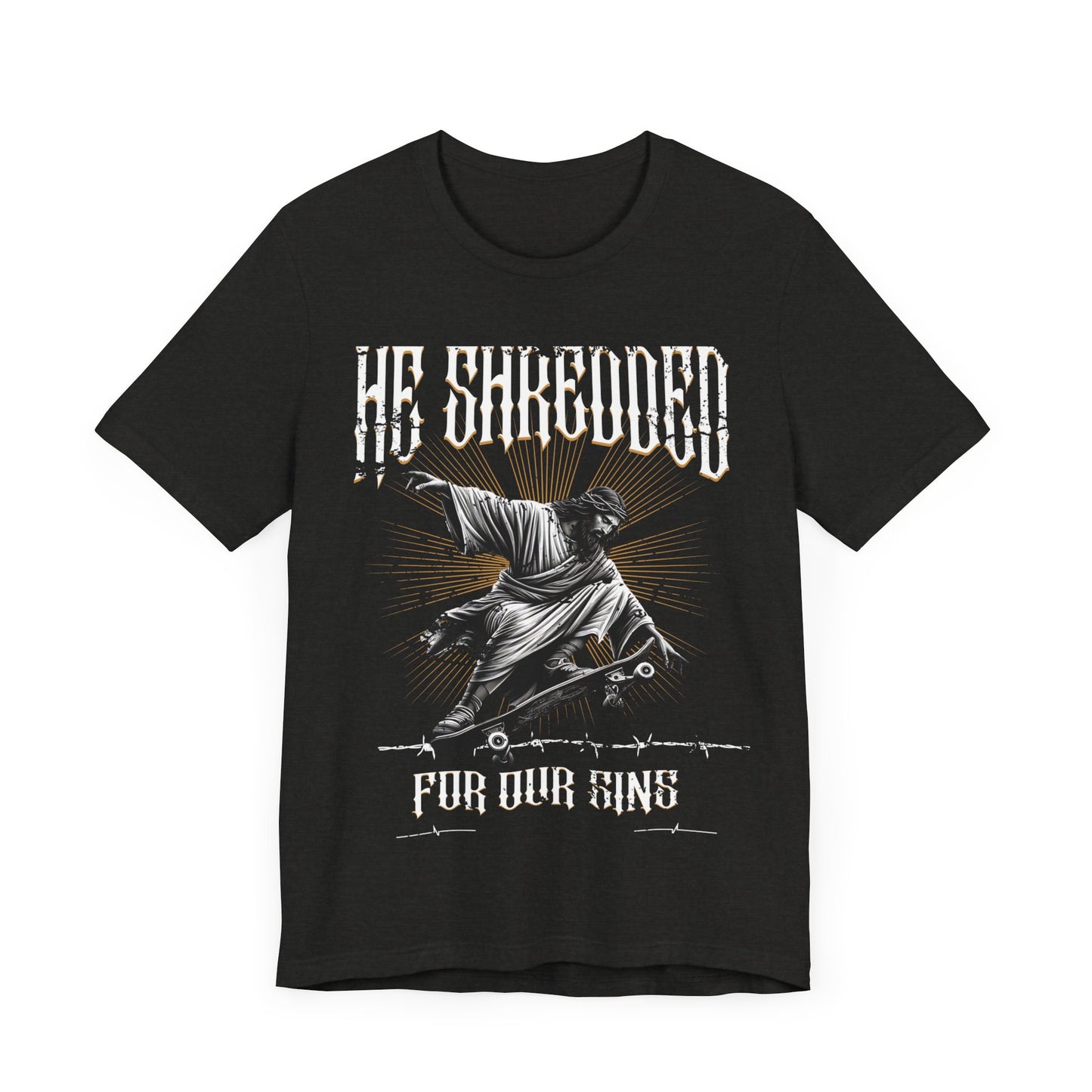 Skateboarding Jesus Tee - He Shredded For Our Sins