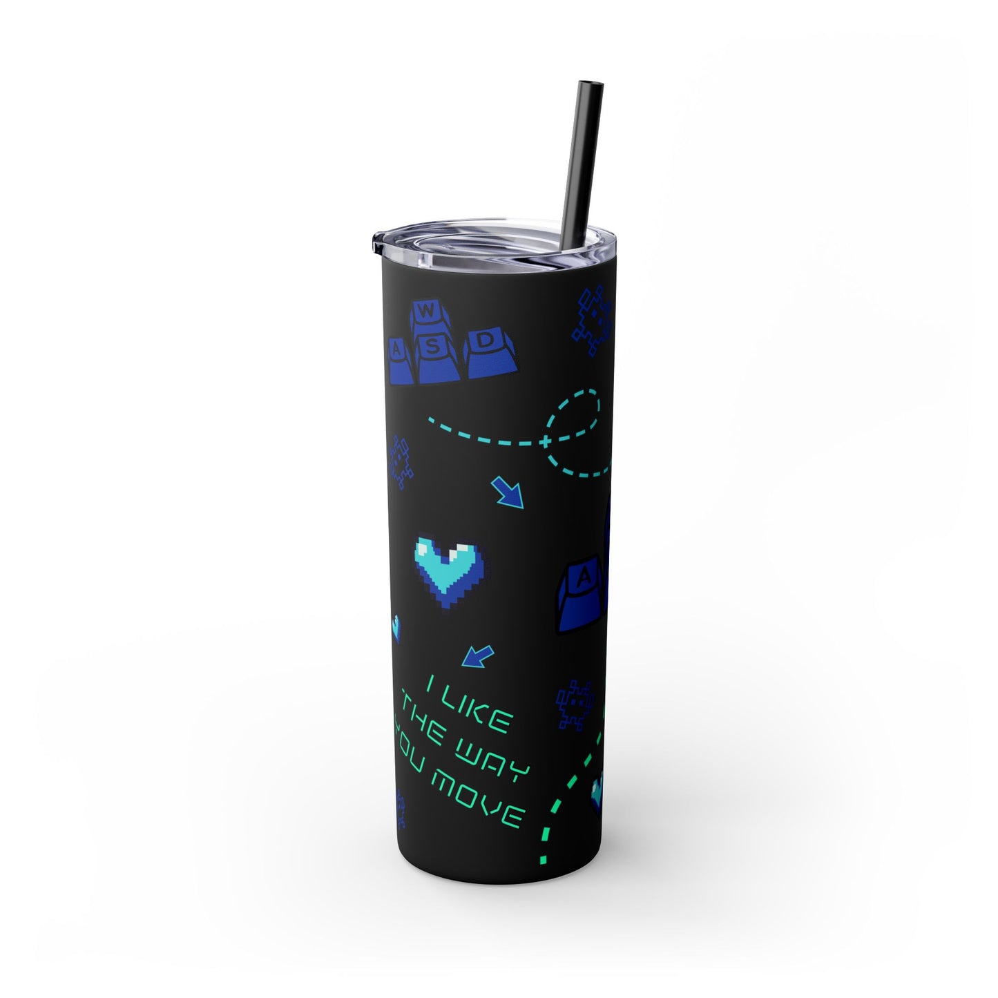 Gaming Tumbler - I Like the Way You Move, 20oz Skinny Tumbler with Straw