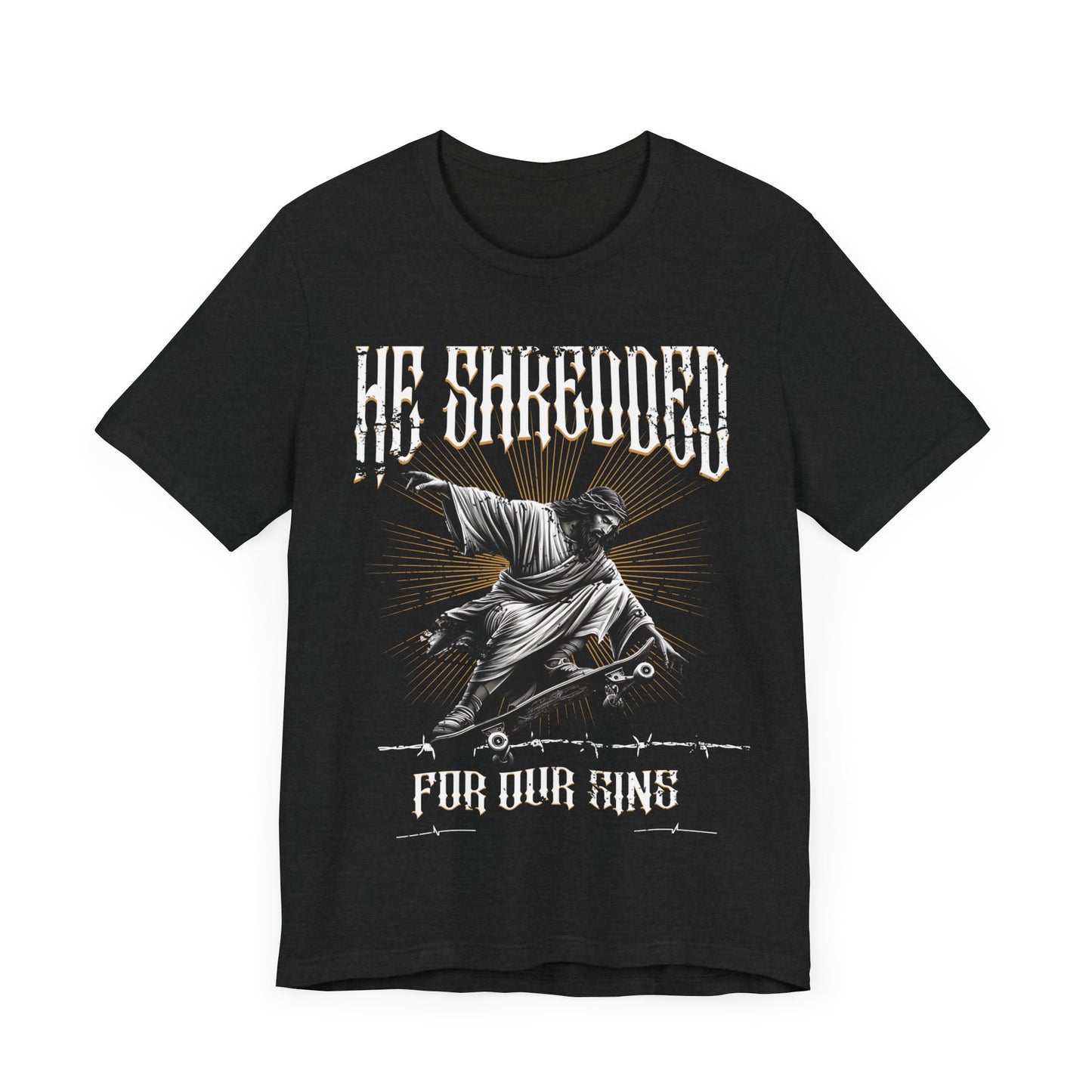 Skateboarding Jesus Tee - He Shredded For Our Sins