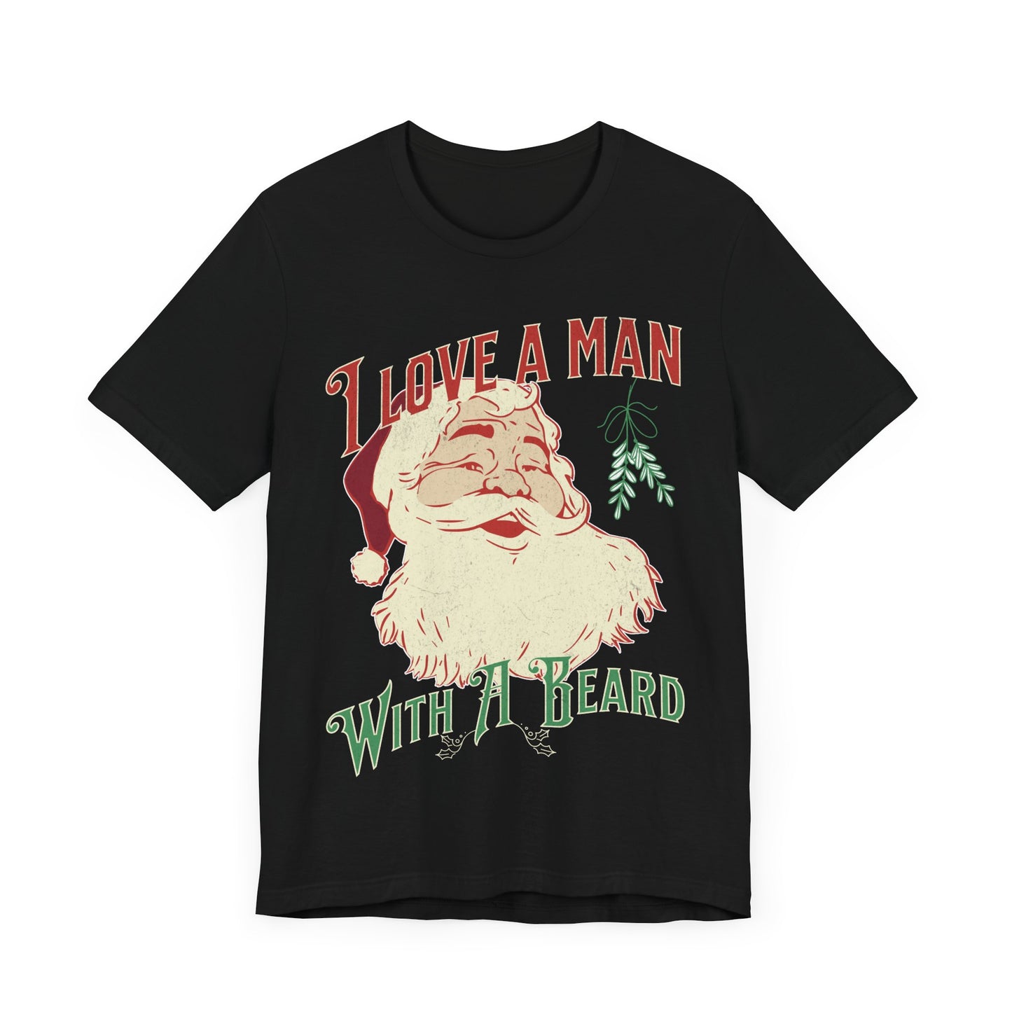 I love a man with a beard, Santa beard, 2023 christmas shirt, cheerful santa, gift for christmas, santa beard, gift for her, custom shirt,