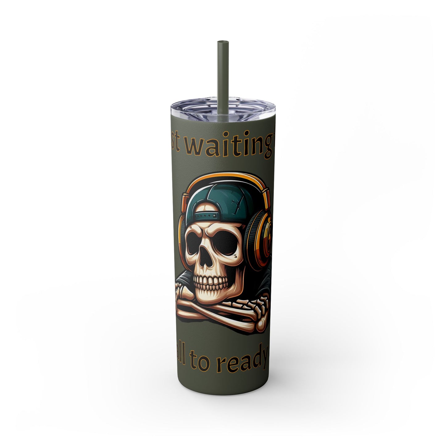 Waiting for y'all to Ready Up Skinny Tumbler with Straw, 20oz